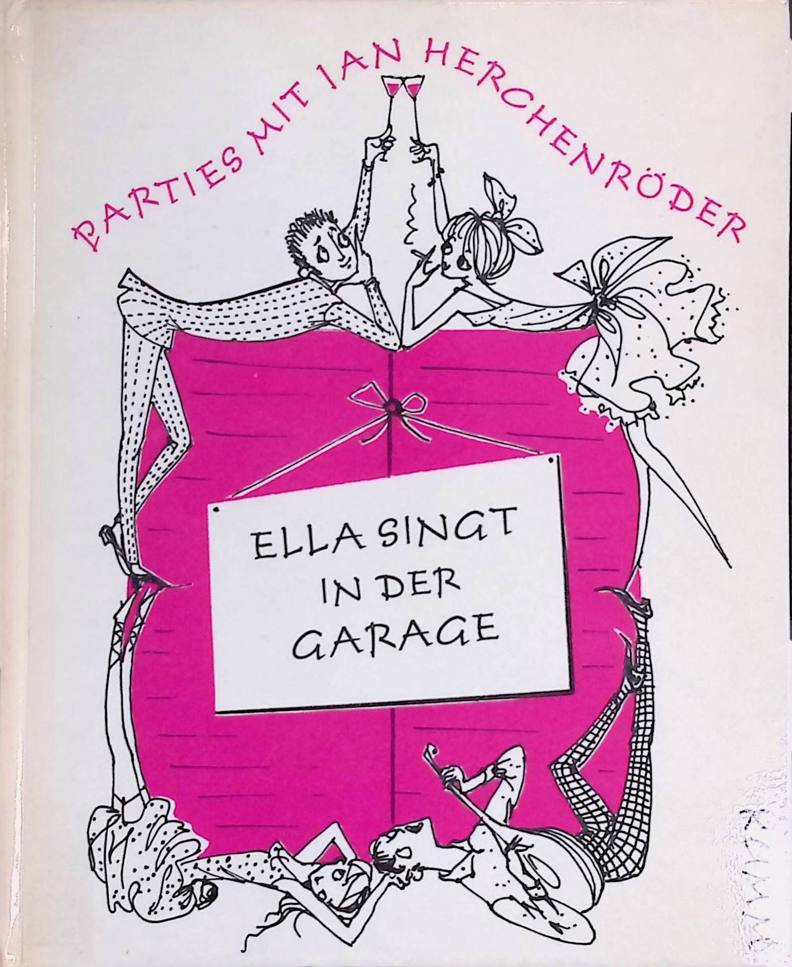 Ella singt in der Garage : Parties mit Jan Herchenröder