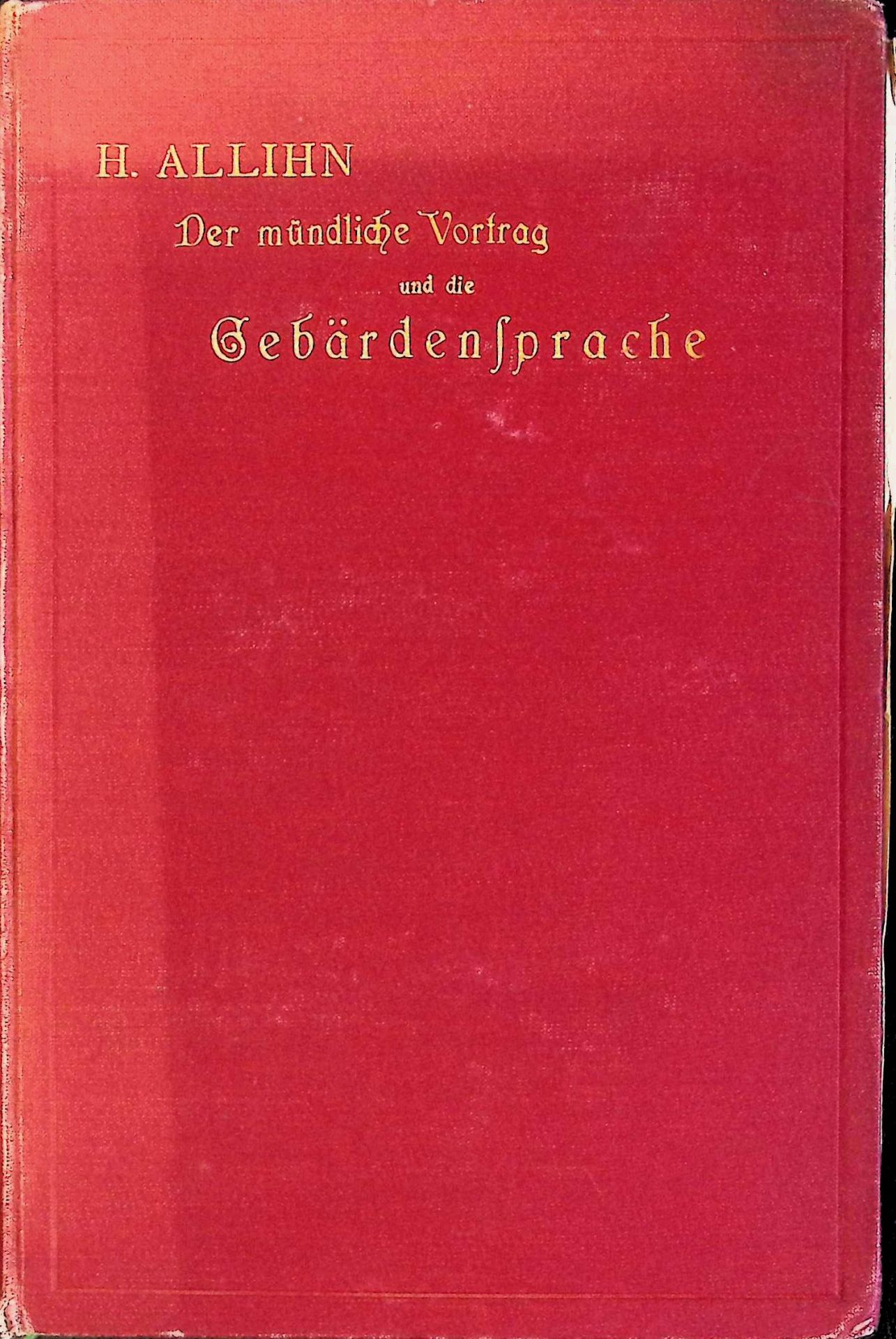 Der mündliche Vortrag und die Gebärdensprache des evangelischen Predigers. Ein Handbuch zum Selbstunterricht für angehende Geistliche