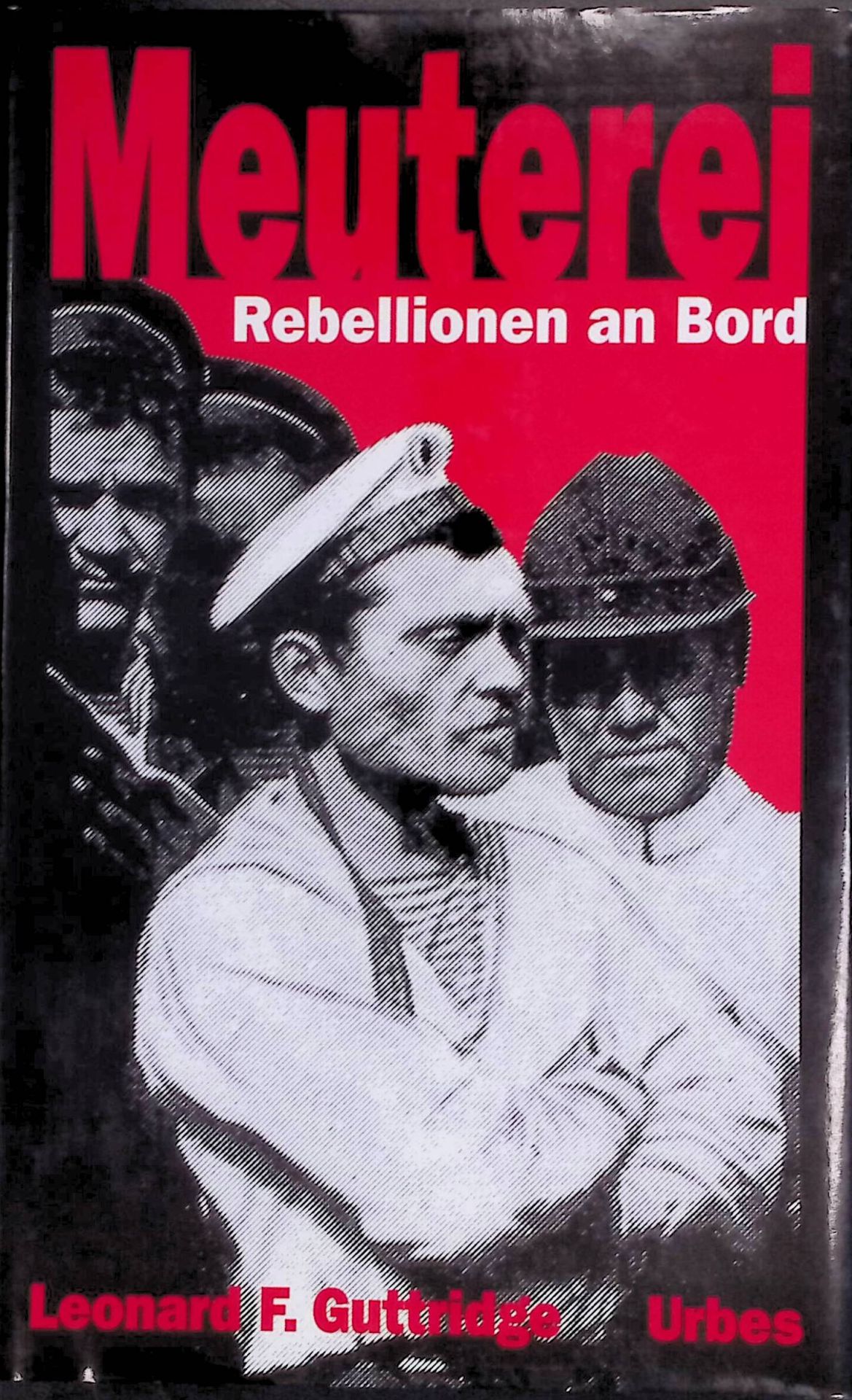 Meuterei : Rebellionen an Bord