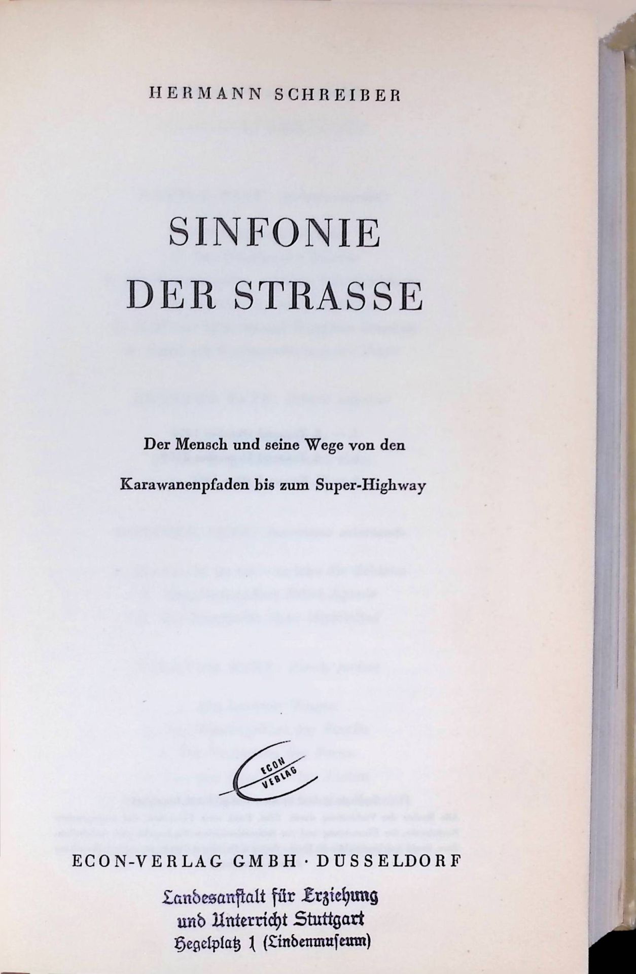 Sinfonie der Strasse : Der Mensch und seine Wege von den Karawanenpfaden bis zum Super-Highway