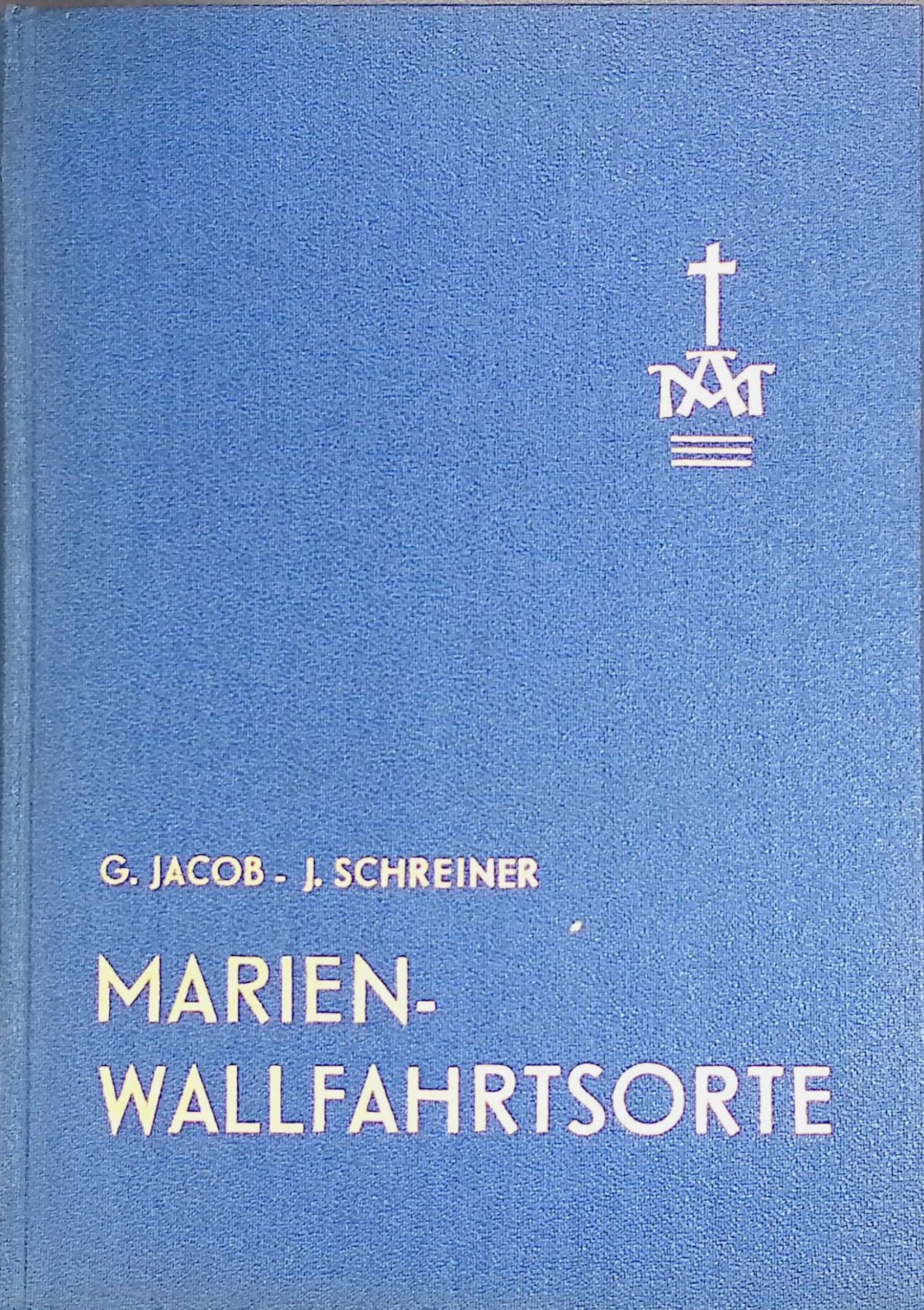 Litterae Marianae : Marien-Wallfahrtsorte in deutschen Landen