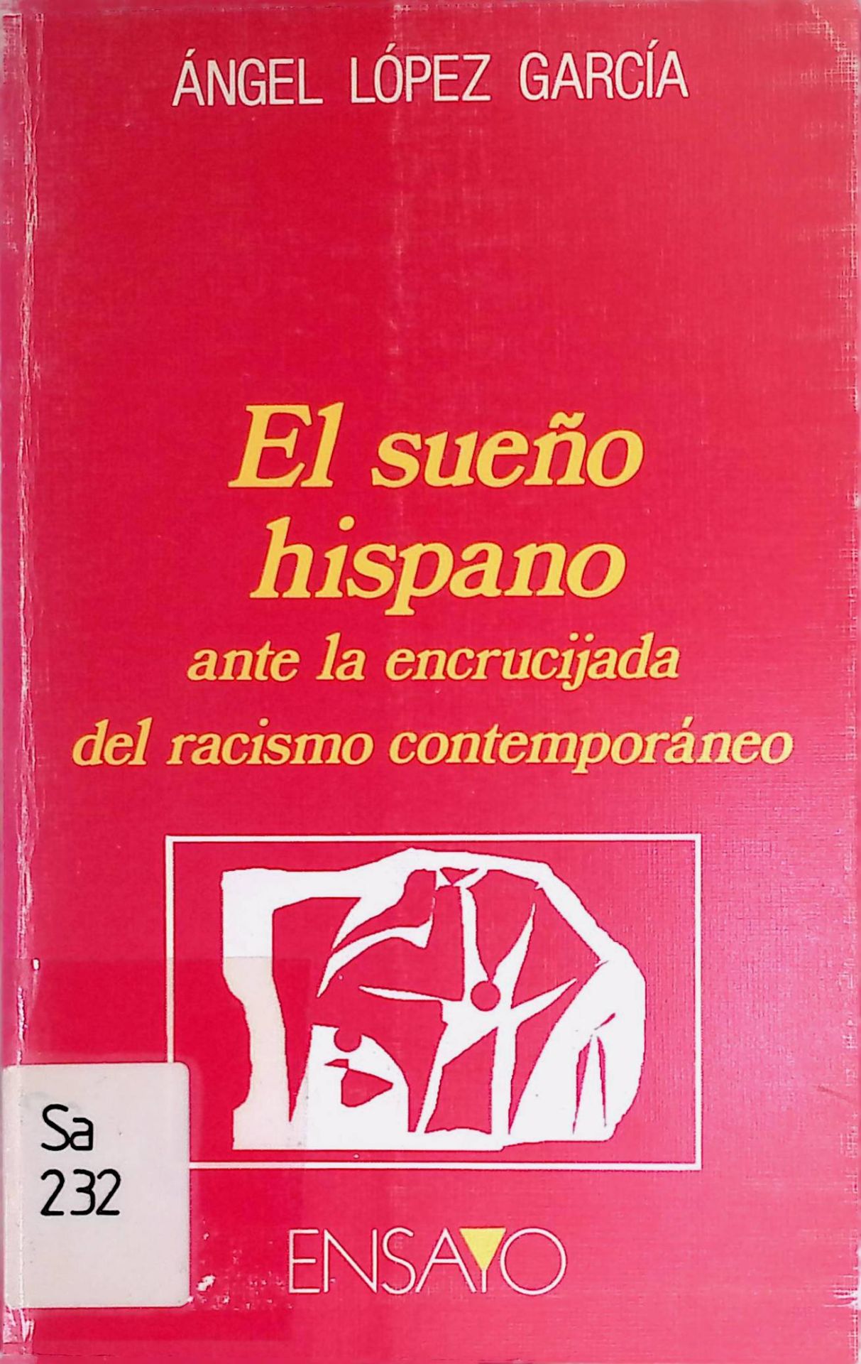 El Sueno Hispano Ante La Encrucijada del Racismo Contemporaneo