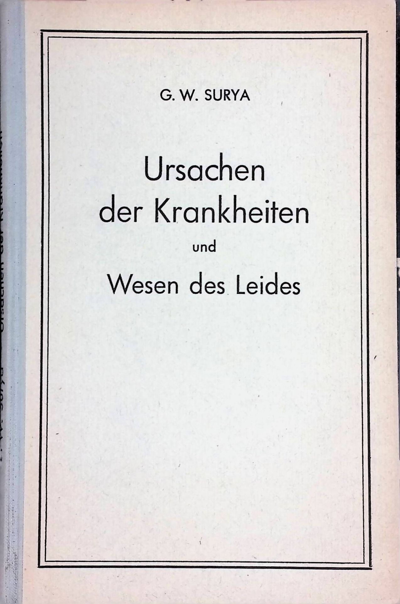Ursachen der Krankheiten und Wesen des Leides : Ueberwindung des Leides