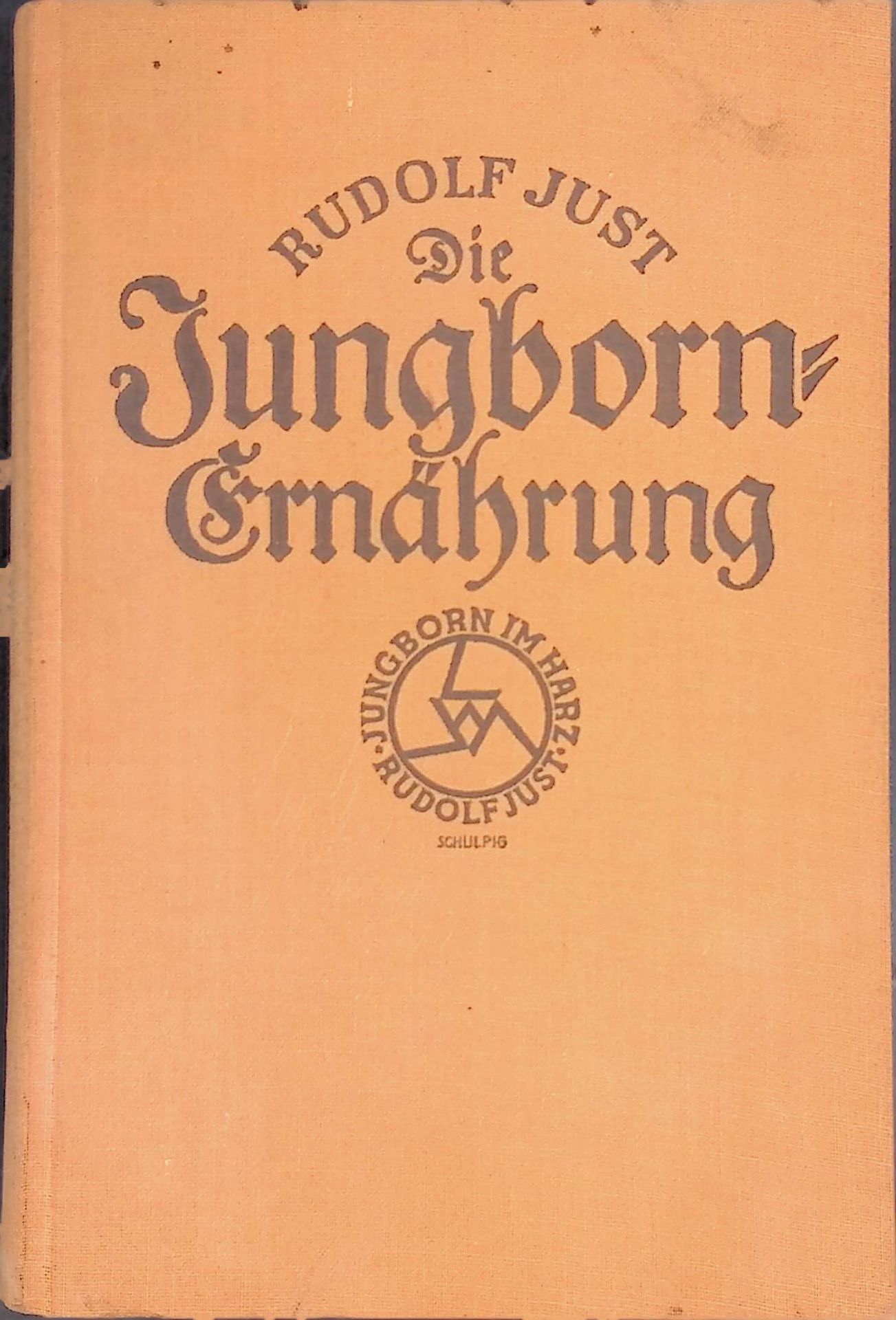 Die Jungborn-Ernährung : Rohkost und Jungborntisch, Diät- und Fastenkuren, Ratschläge zur Durchführg des Jungborngedankens, Körperpflege, Ernährung des Kindes, die Zubereitung der Speisen