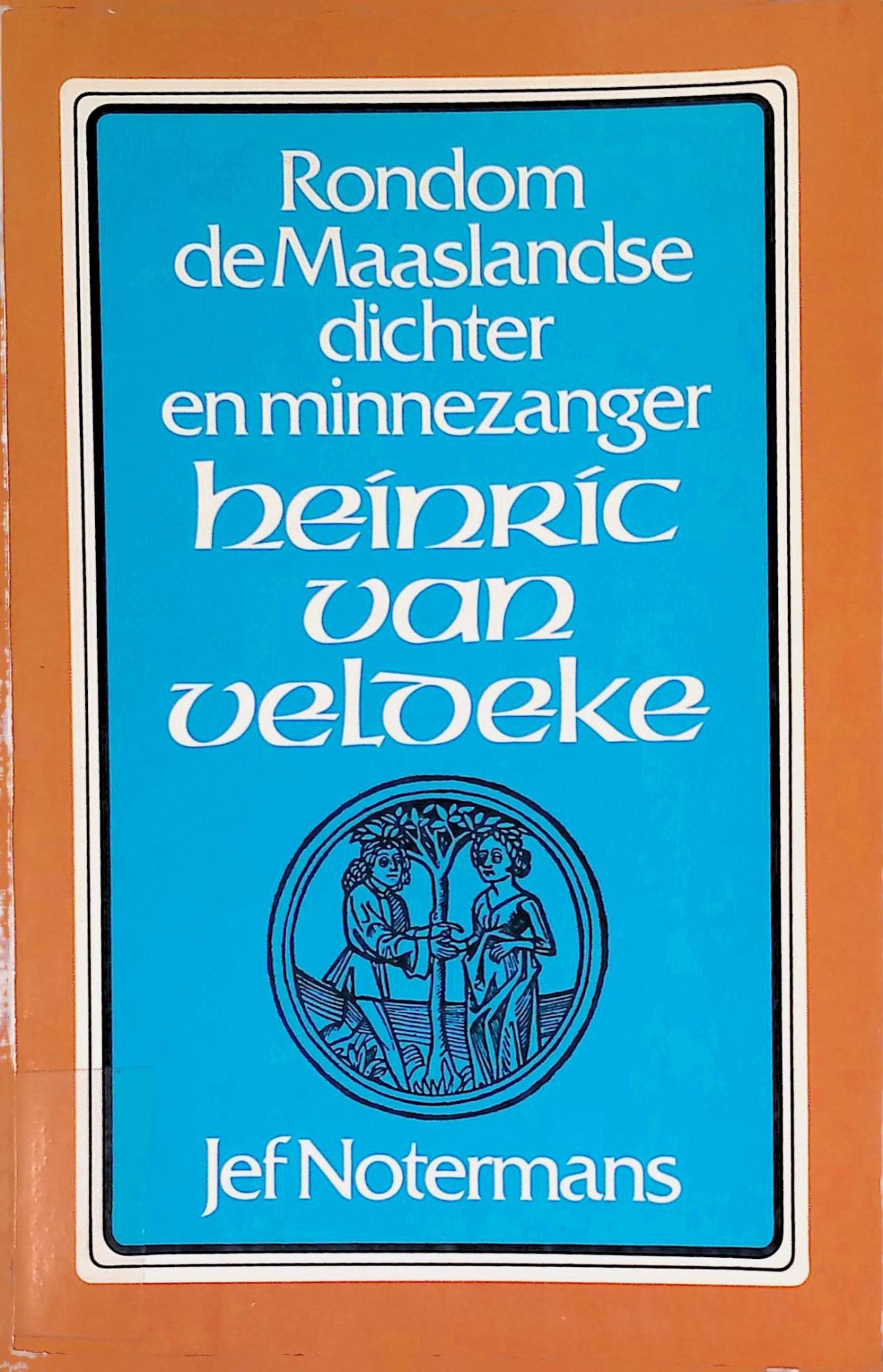 Rondom de Maaslandse dichter en minnezanger Heinric van Veldeke