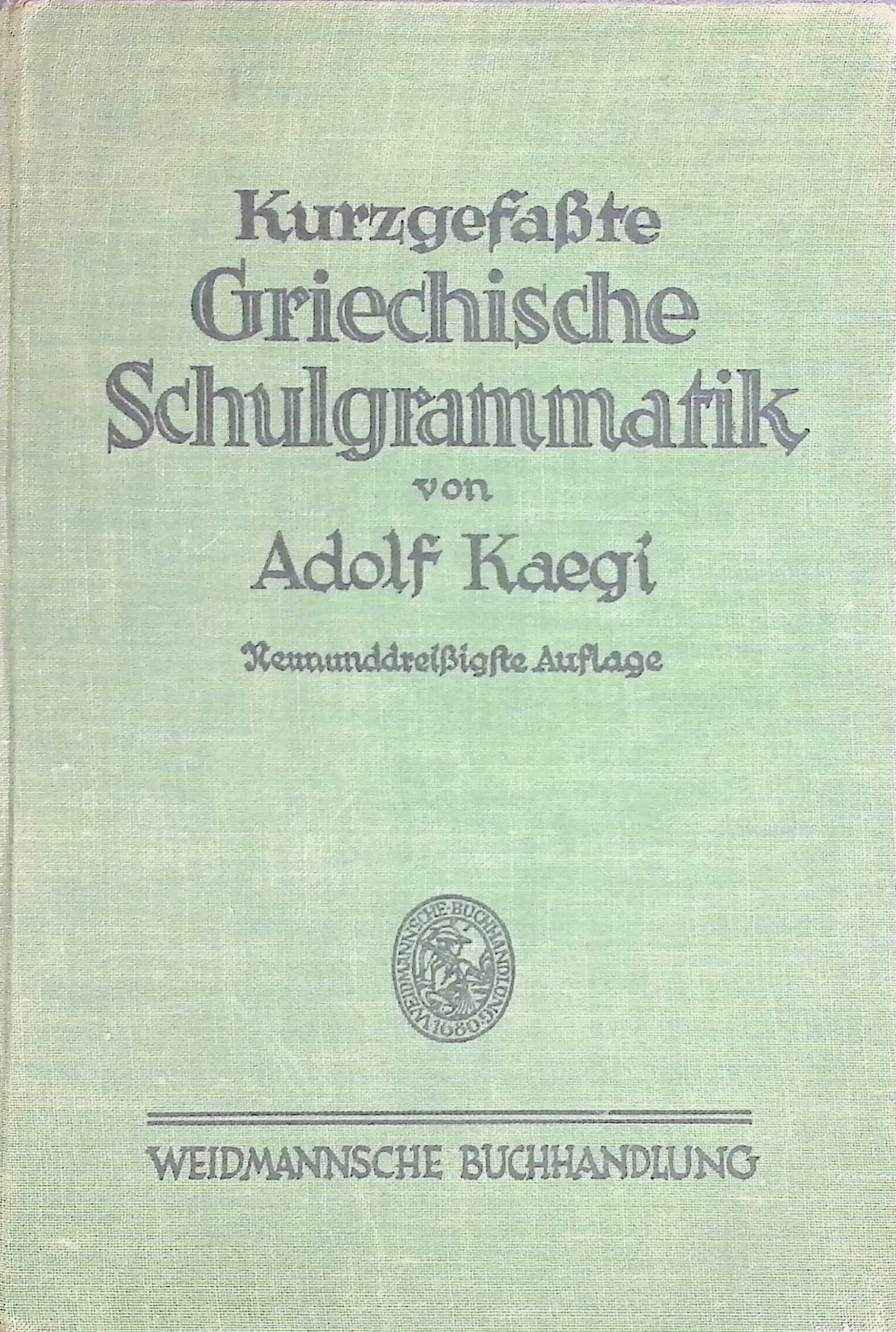 Kurzgefaßte Griechische Schulgrammatik