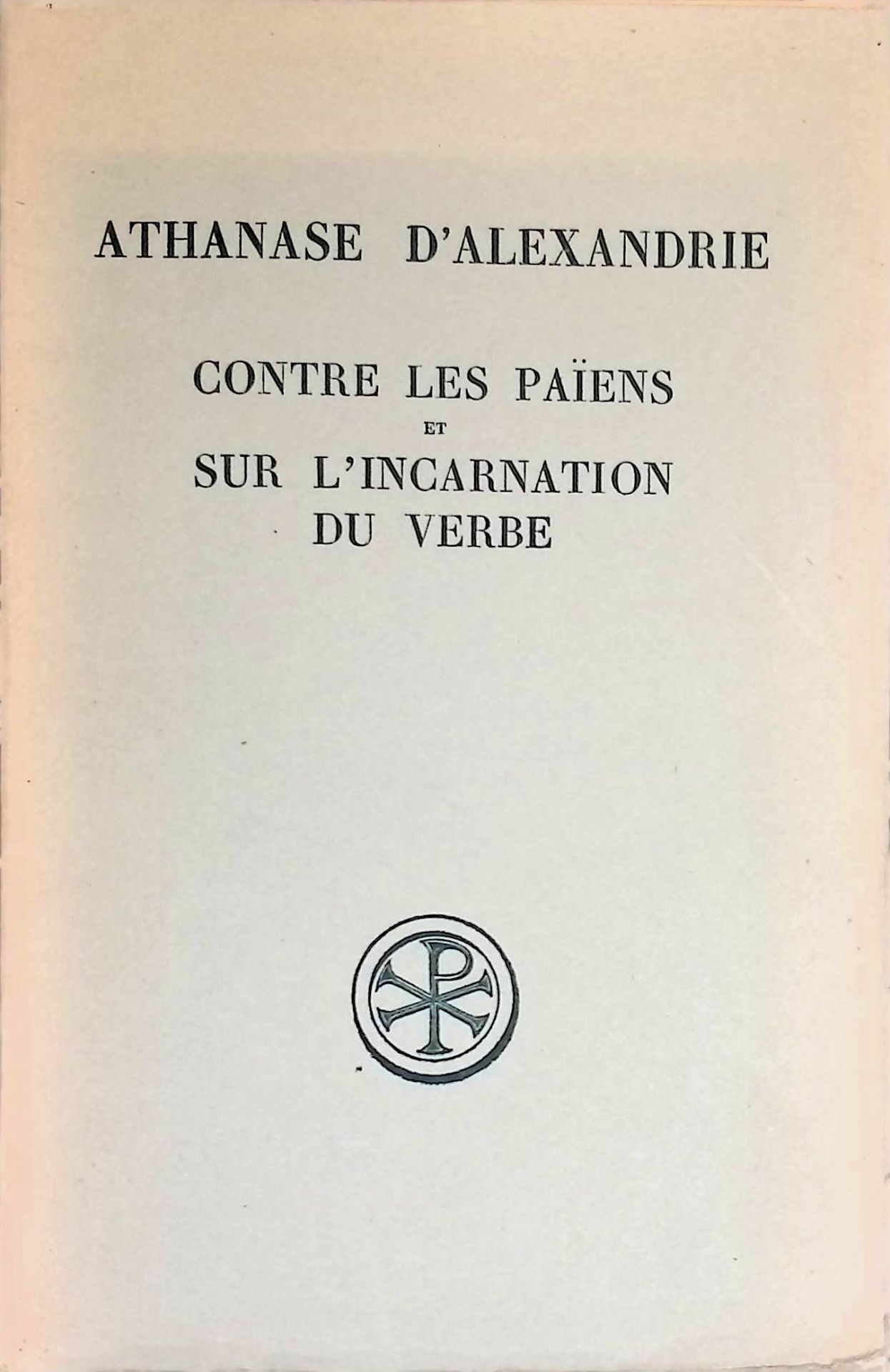 Contre les Paiens et sur L'Incarnation du verbe