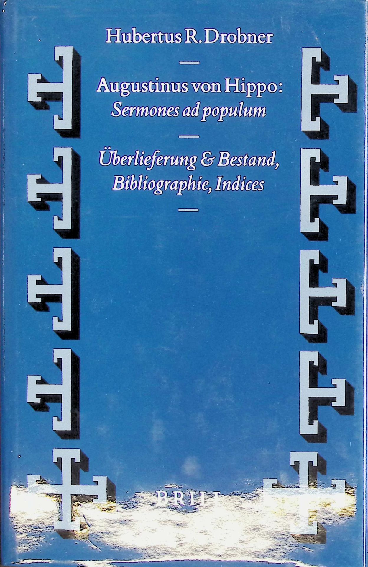 Augustinus von Hippo: Sermones and Populum: Überlieferung und Bestand Bibliographie - Indices