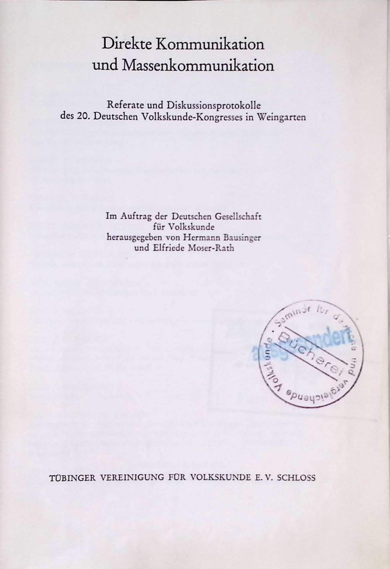 Direkte Kommunikation und Massenkommunikation. Referate und Diskussionsprotokolle des 20. Deutschen Volkskunde-Kongresses in Weingarten