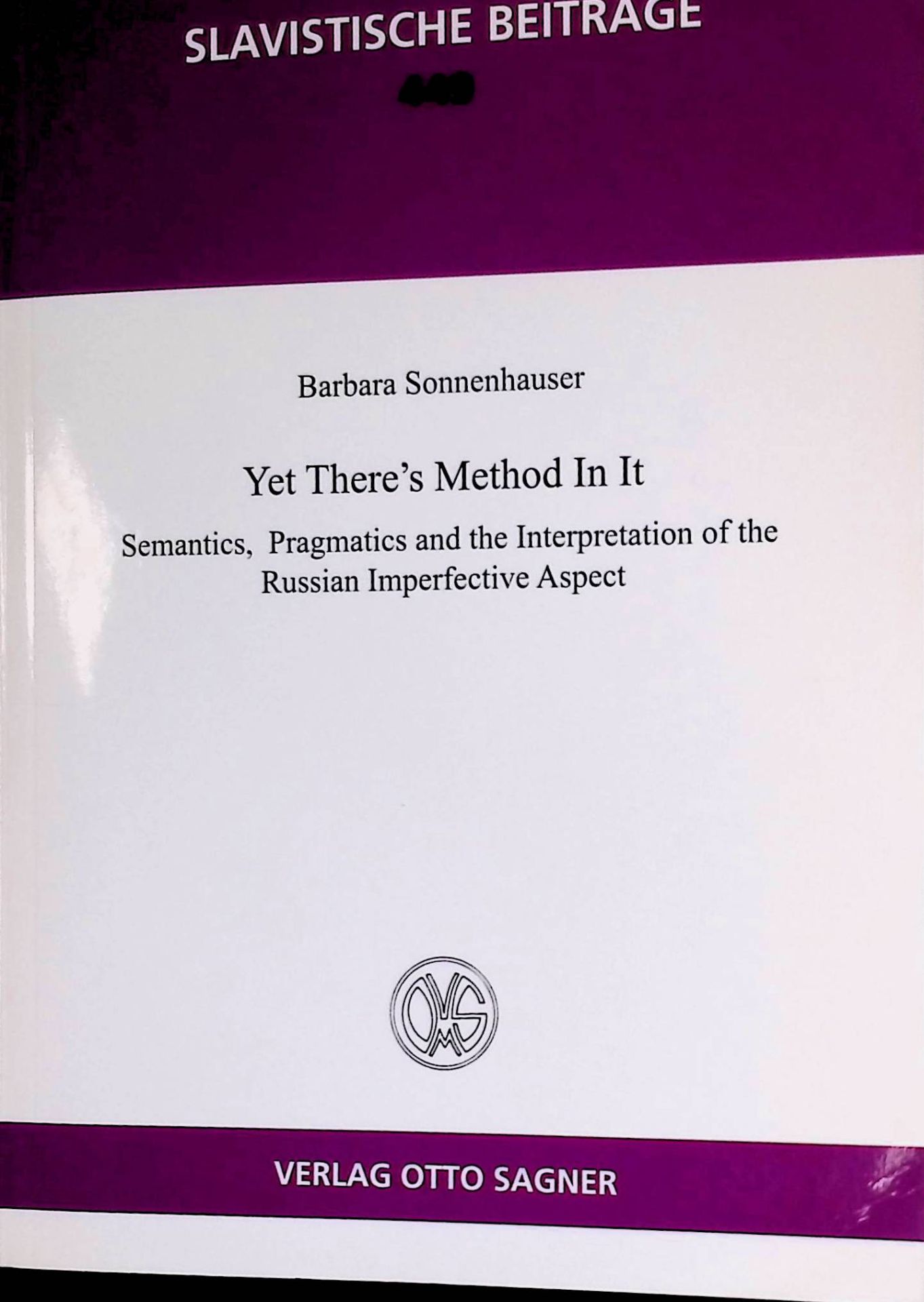 Yet There's Method In It: Semantics, Pragmatics and the Interpretation of the Russian Imperfective Aspect