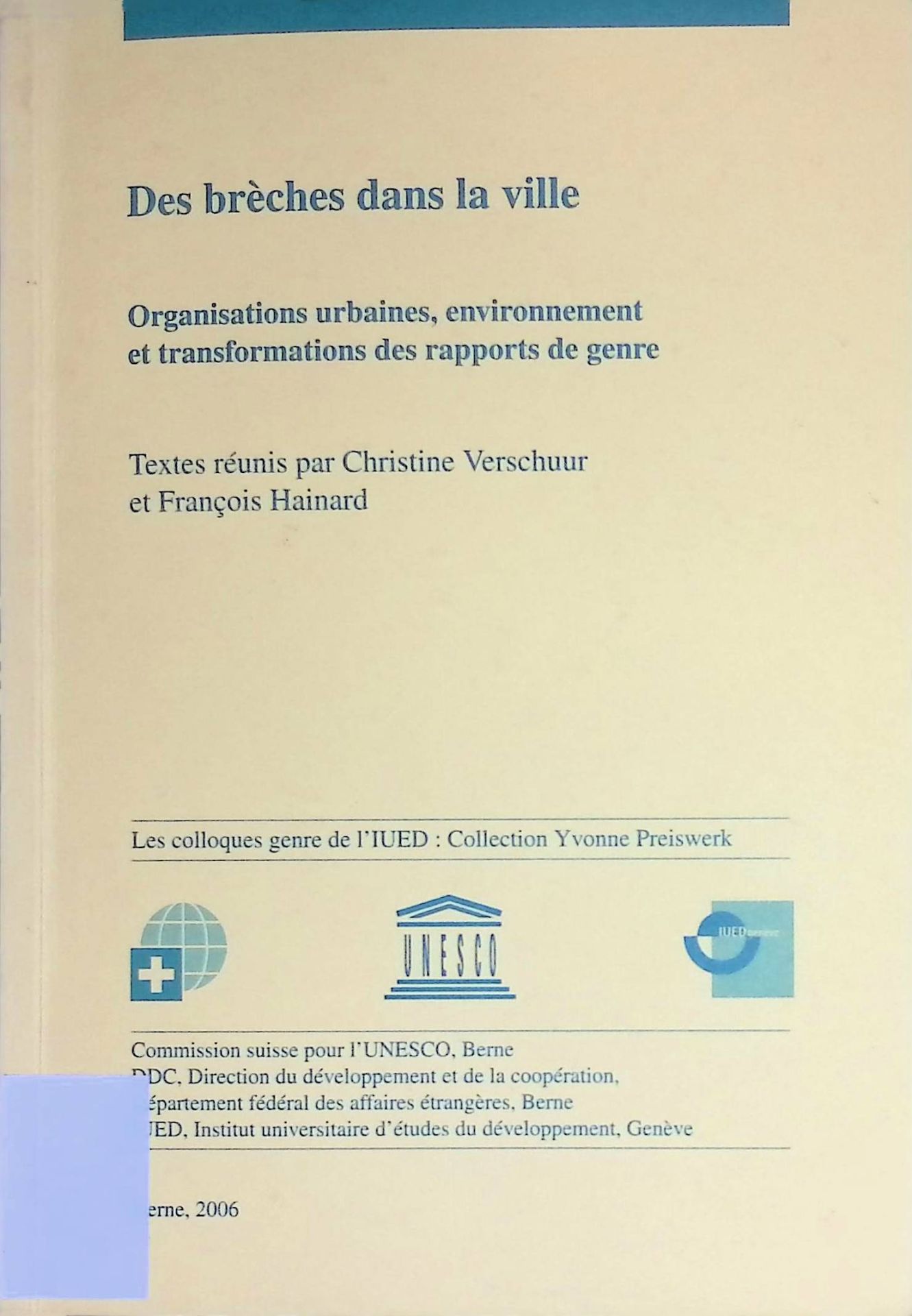 Des Breches Dans La Ville: Organisations Urbaines, Environnement Et Transformations Des Rapports De Genre