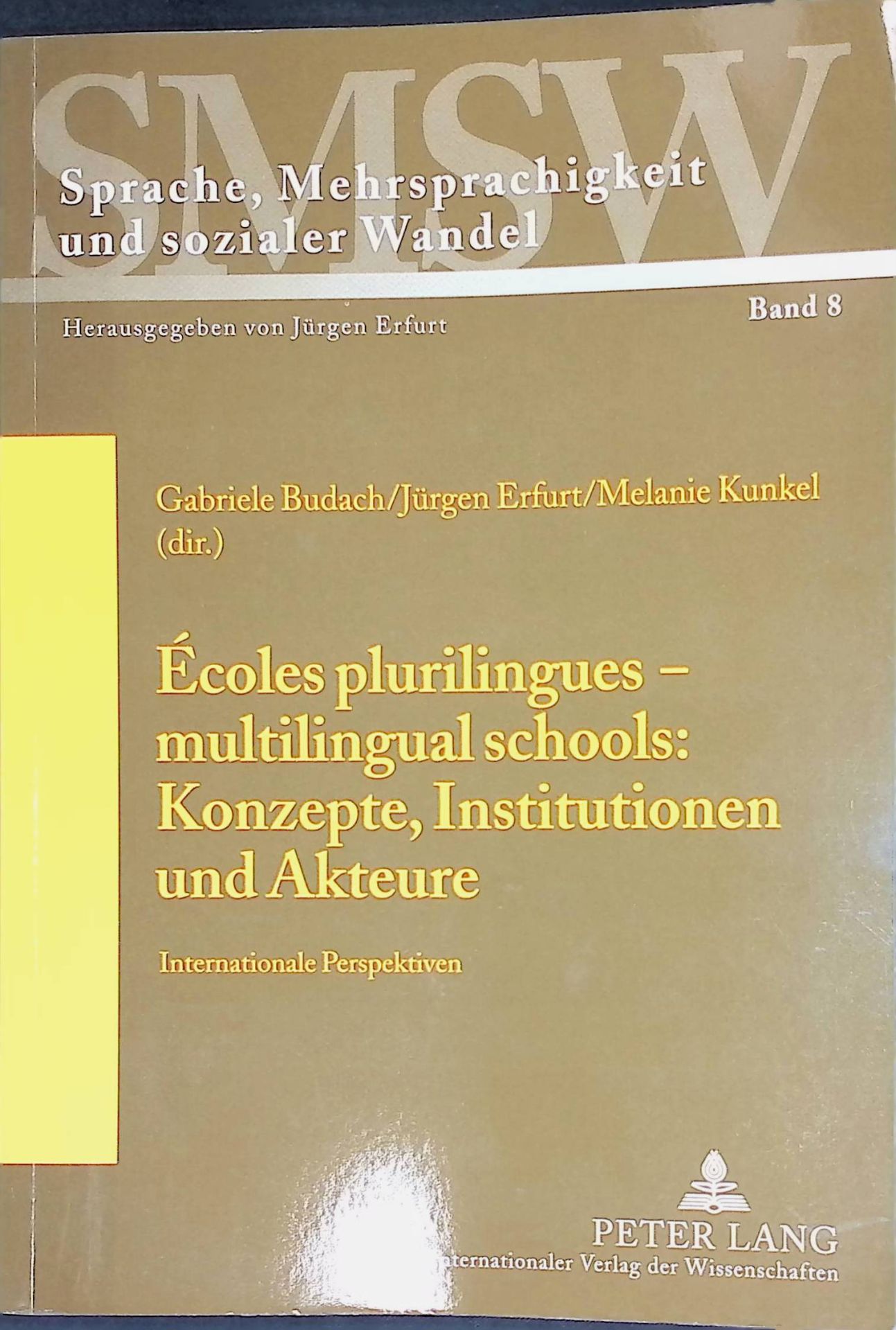 Ecoles plurilingues - multilingual schools: Konzepte, Institutionen und Akteure: Internationale Perspektiven
