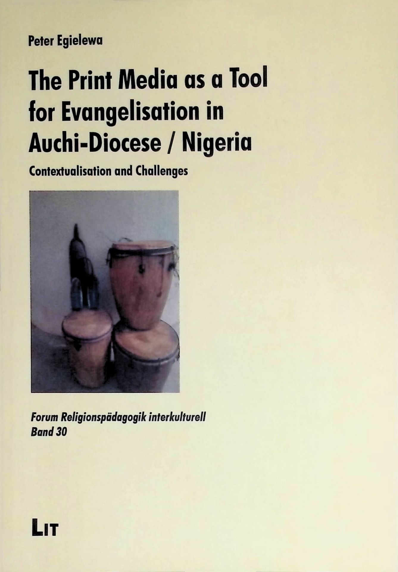 The Print Media as a Tool for Evangelisation in Auchi-Diocese / Nigeria: Contextualisation and Challenges