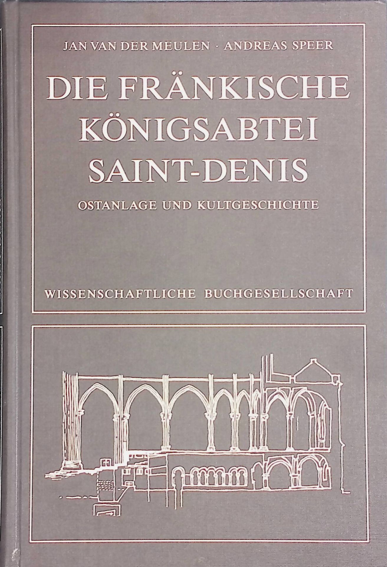 Die fränkische Königsabtei Saint-Denis : Ostanlage und Kultgeschichte