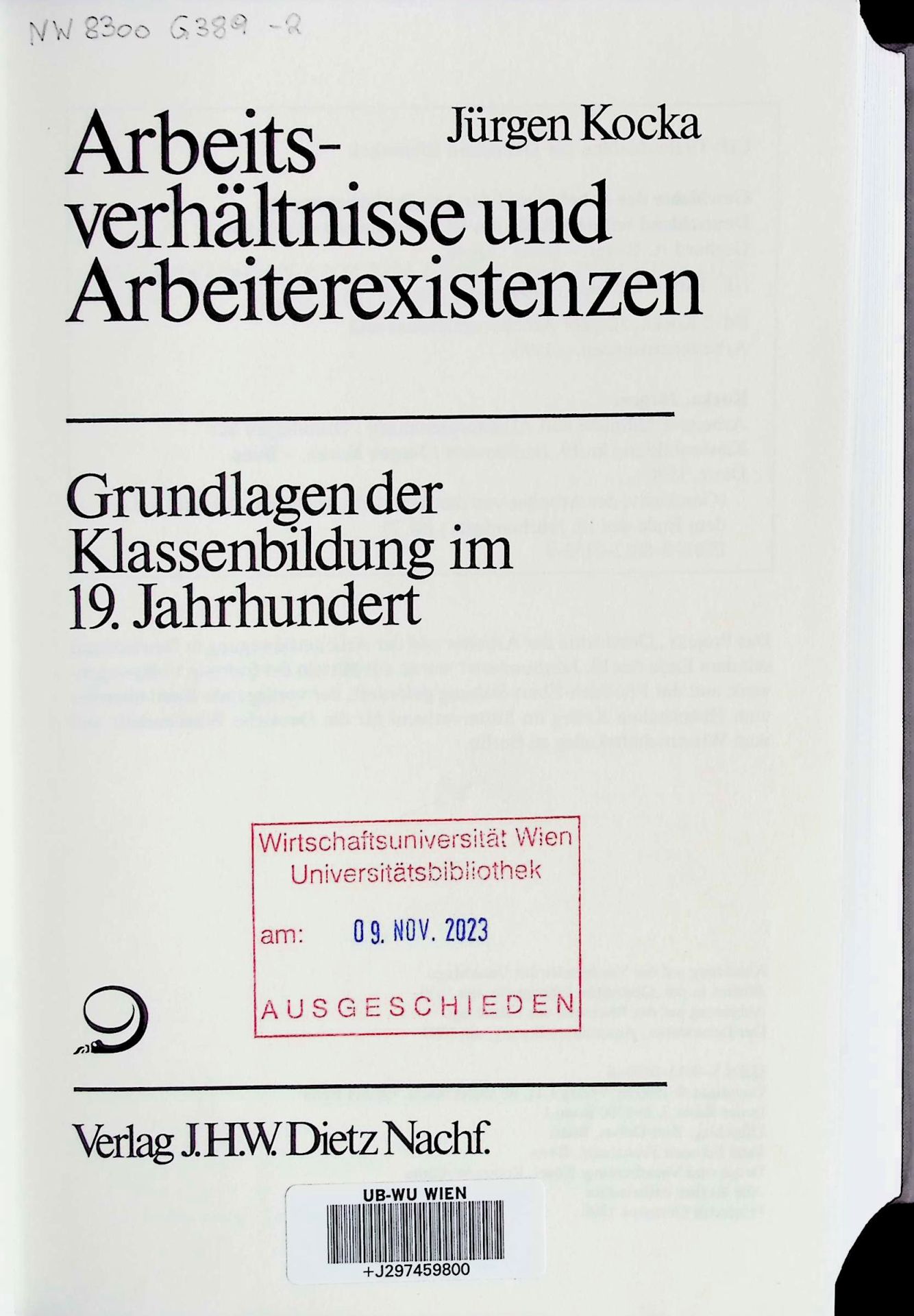 Arbeitsverhältnisse und Arbeiterexistenzen : Grundlagen der Klassenbildung im 19. Jahrhundert