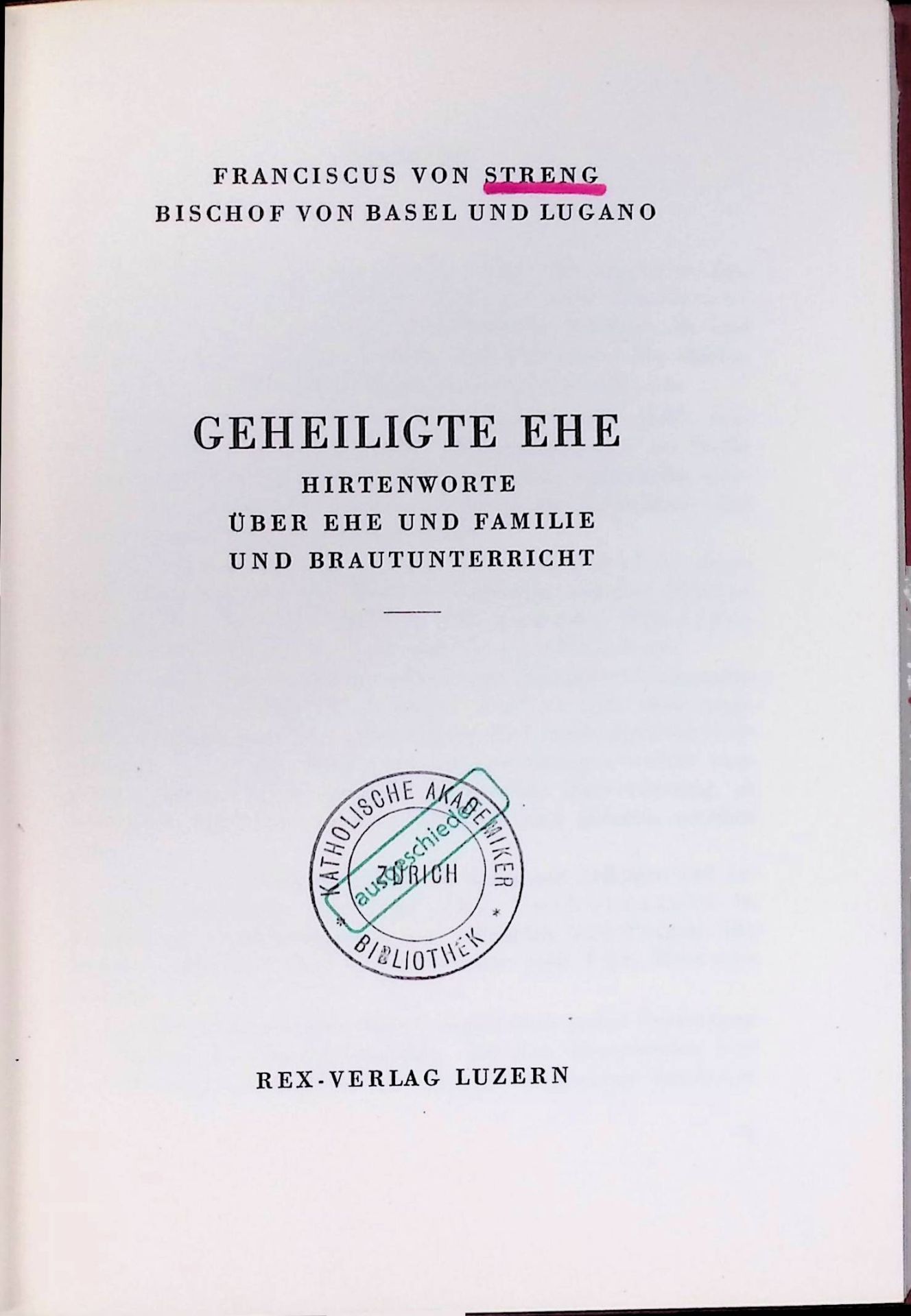 Geheiligte Ehe: Hirtenworte über d. Ehe u. Familie u. Brautunterricht