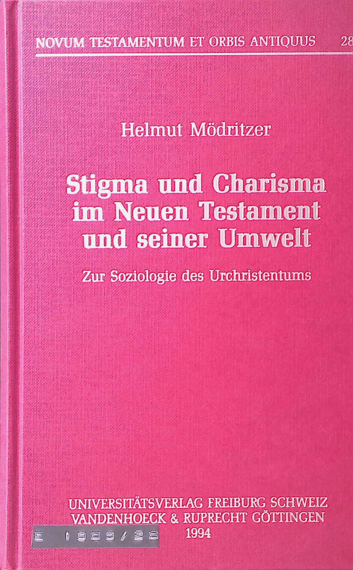 Stigma und Charisma im Neuen Testament und seiner Umwelt : zur Soziologie des Urchristentums