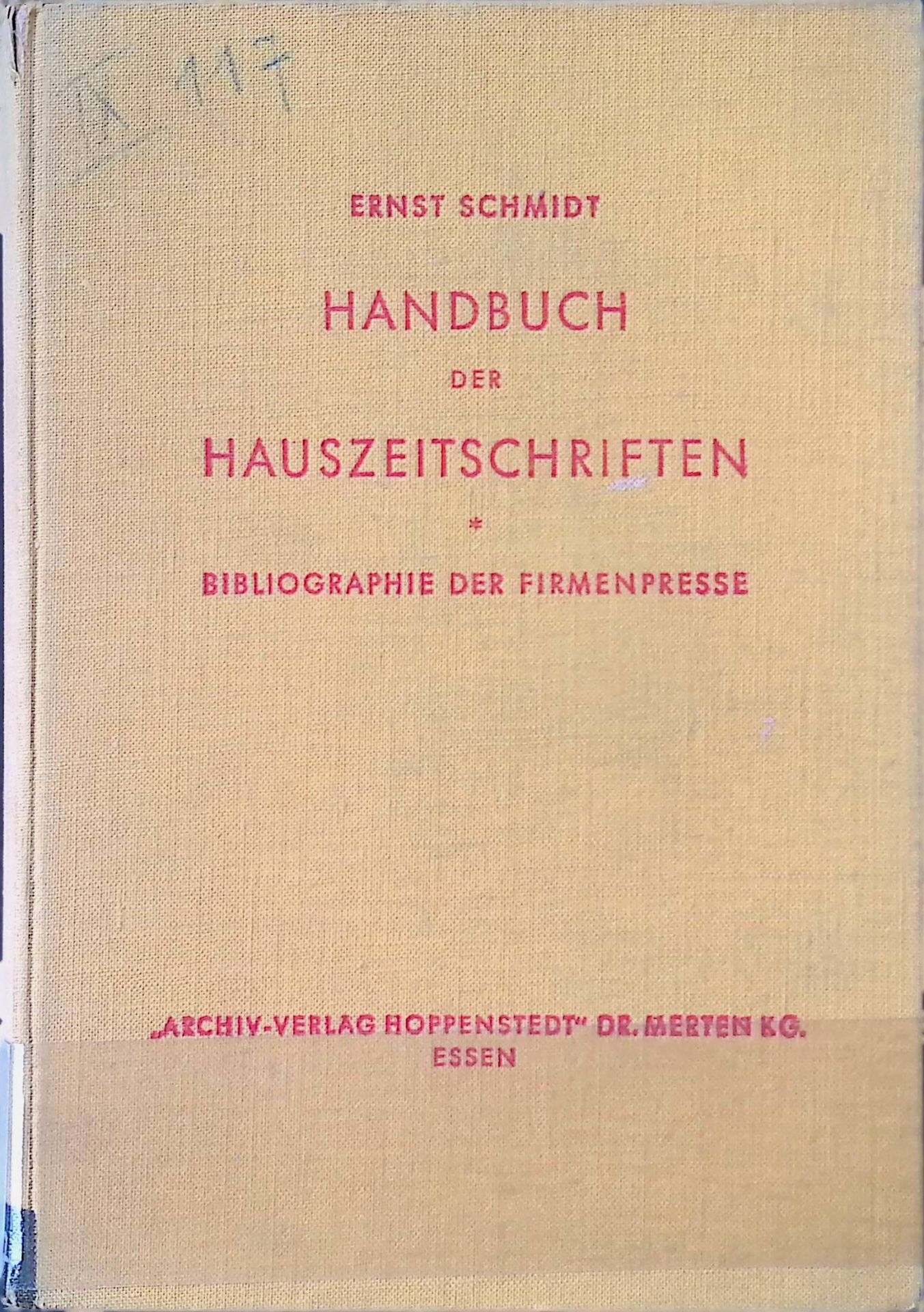 Handbuch der Hauszeitschriften : Bibliographie d. Firmenpresse