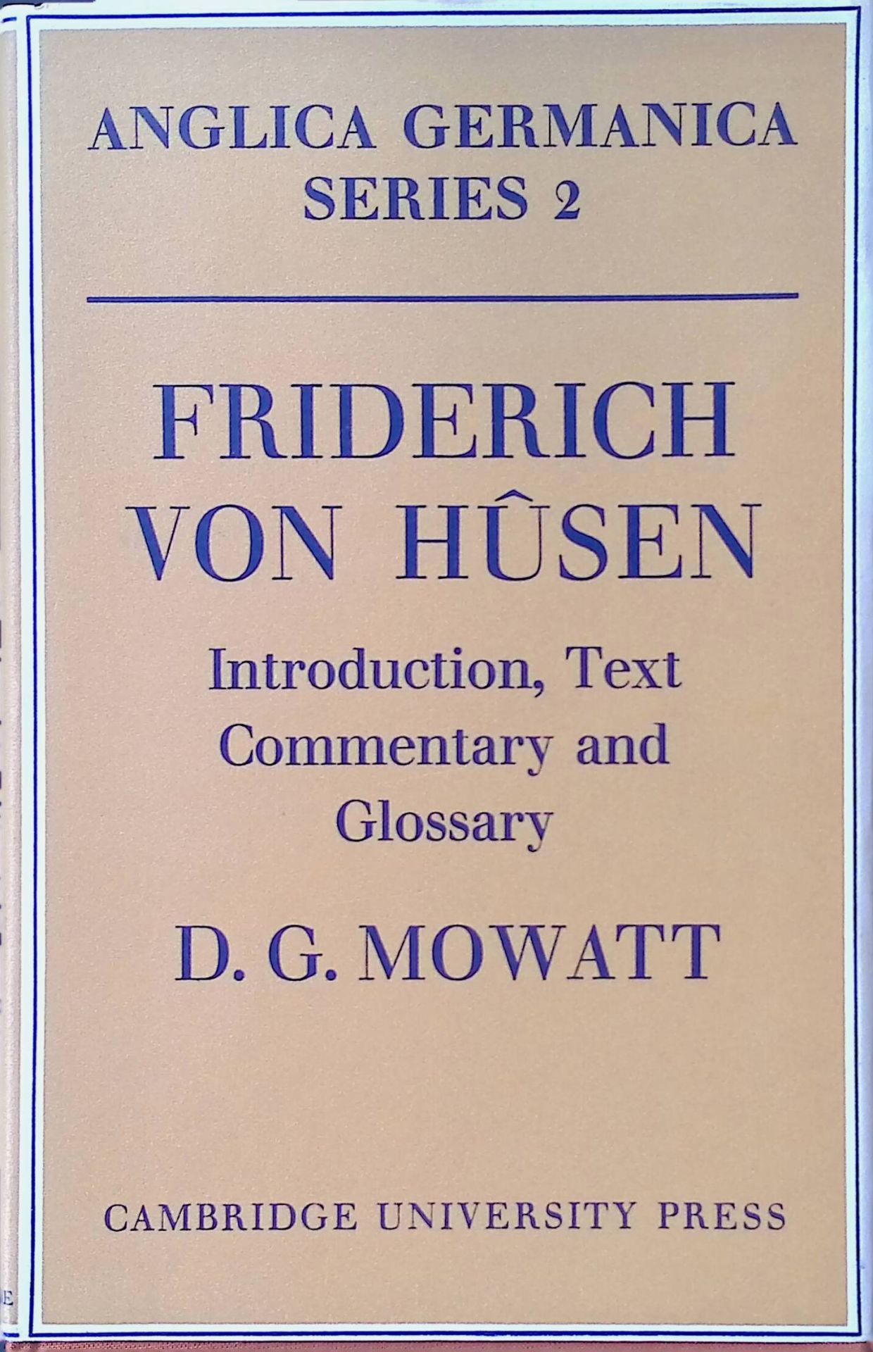 Friderich Von Husen: Introduction, Text, Commentary and Glossary