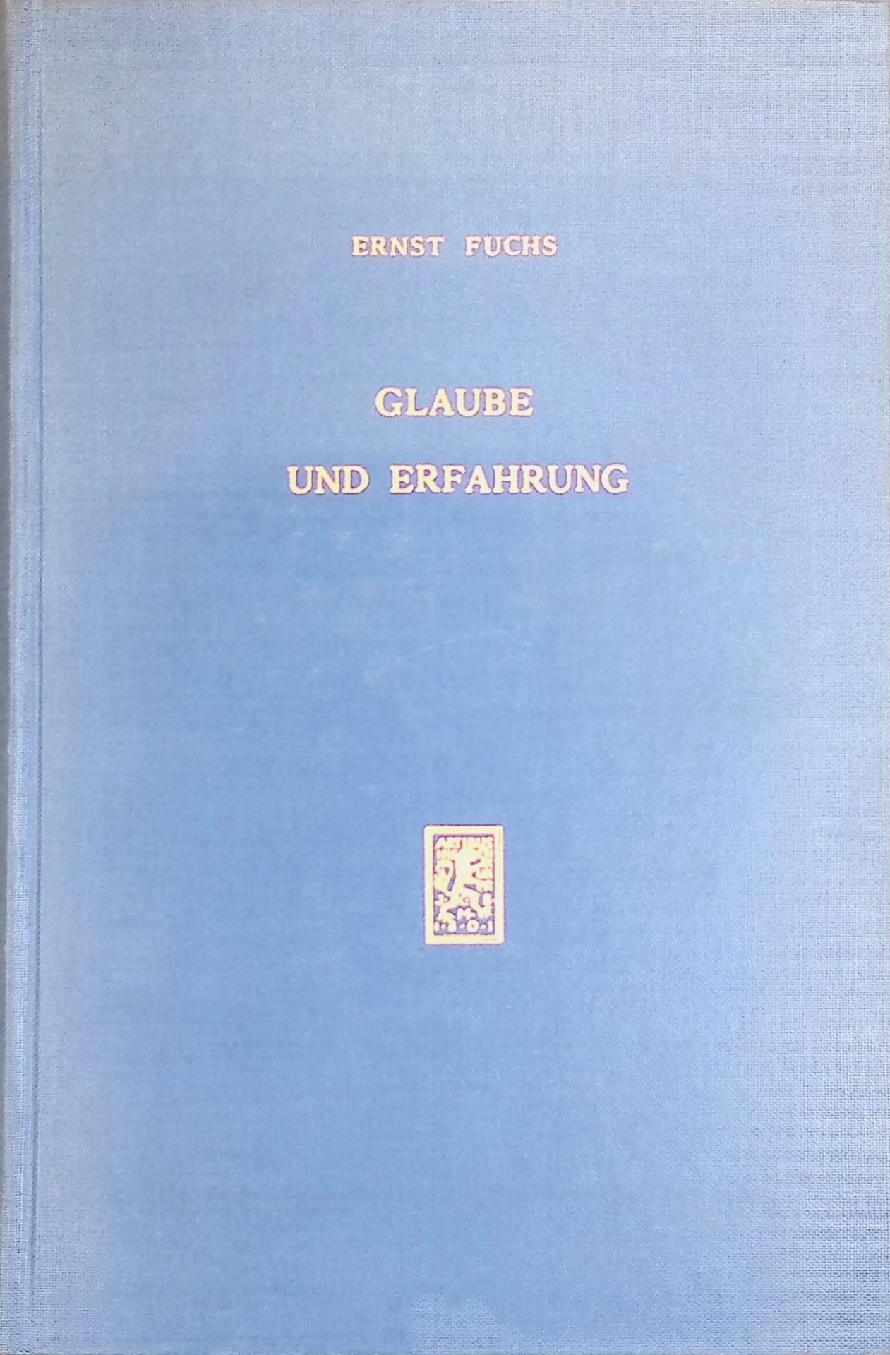 Glaube und Erfahrung. - Zum christologischen Problem im Neuen Testament