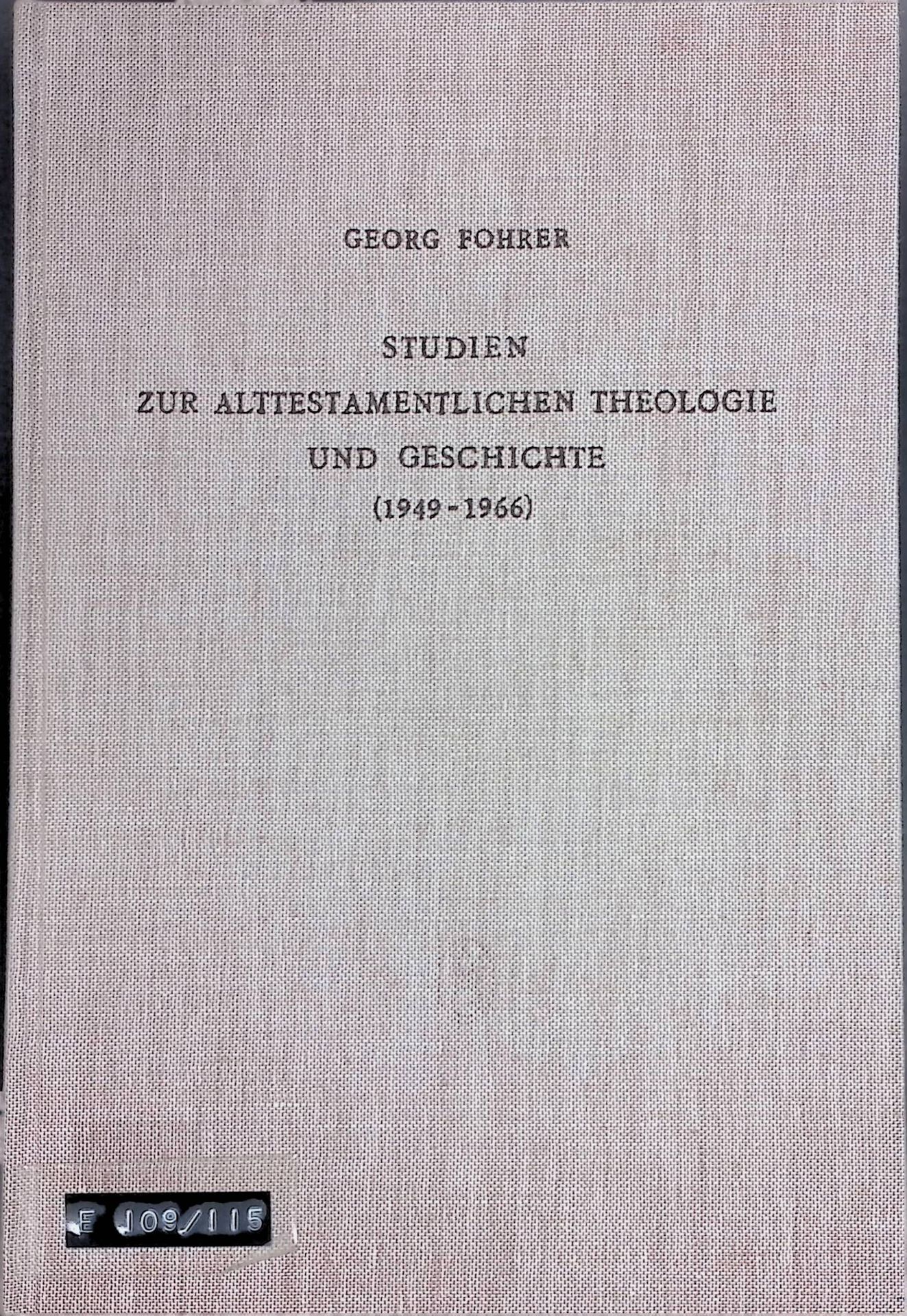 Studien zur alttestamentlichen Theologie und Geschichte (1949-1966)