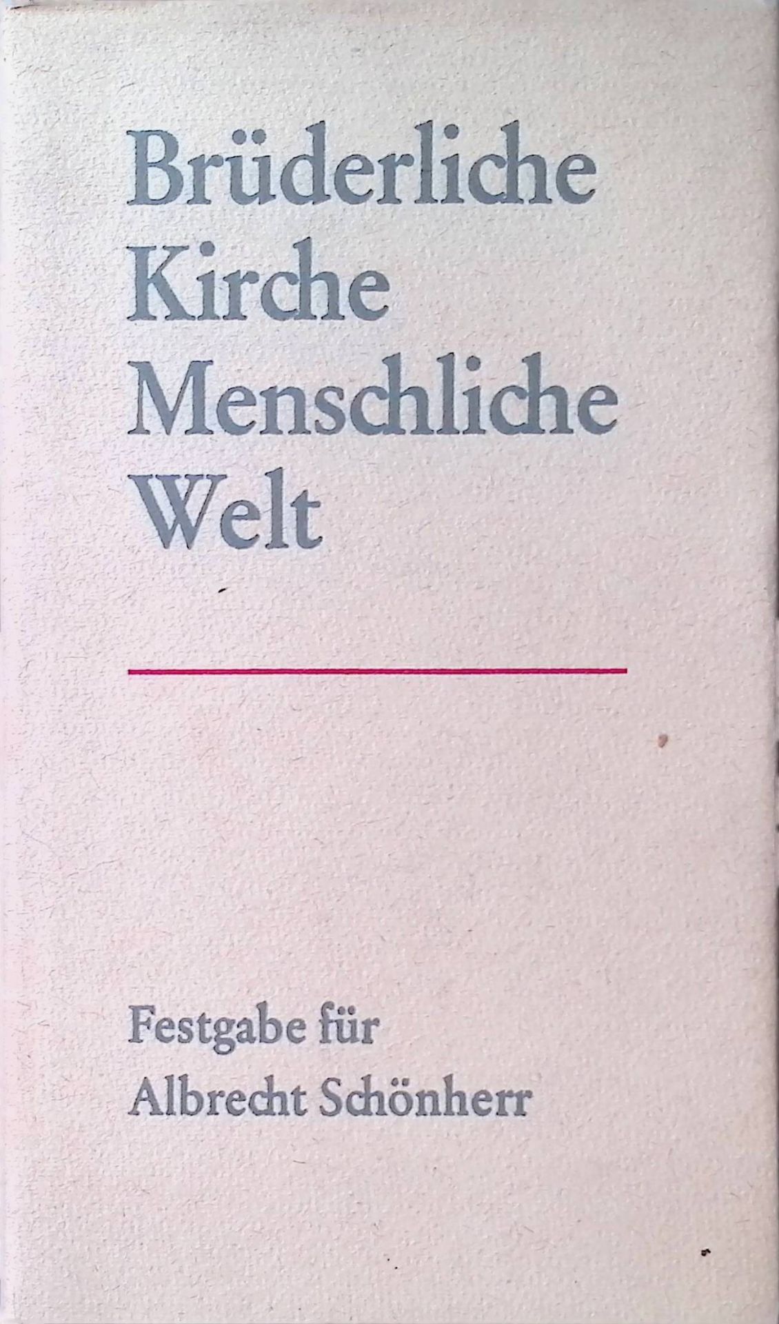 Der Zeitbezug in den Predigten Dietrich Bonhoeffers. -in: Brüderliche Kirche, menschliche Welt