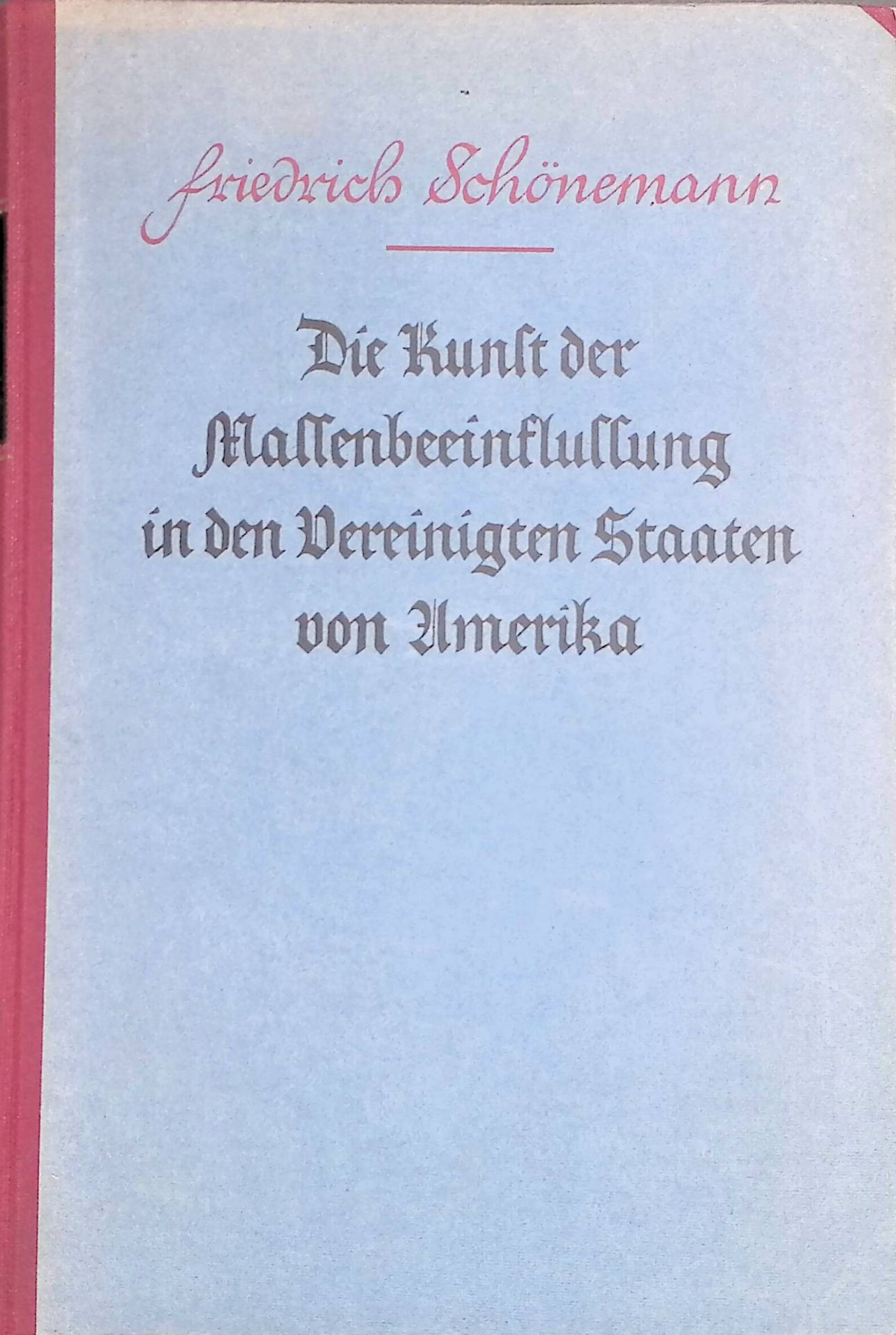 Die Kunst der Massenbeeinflussung in den Vereinigten Staaten von Amerika