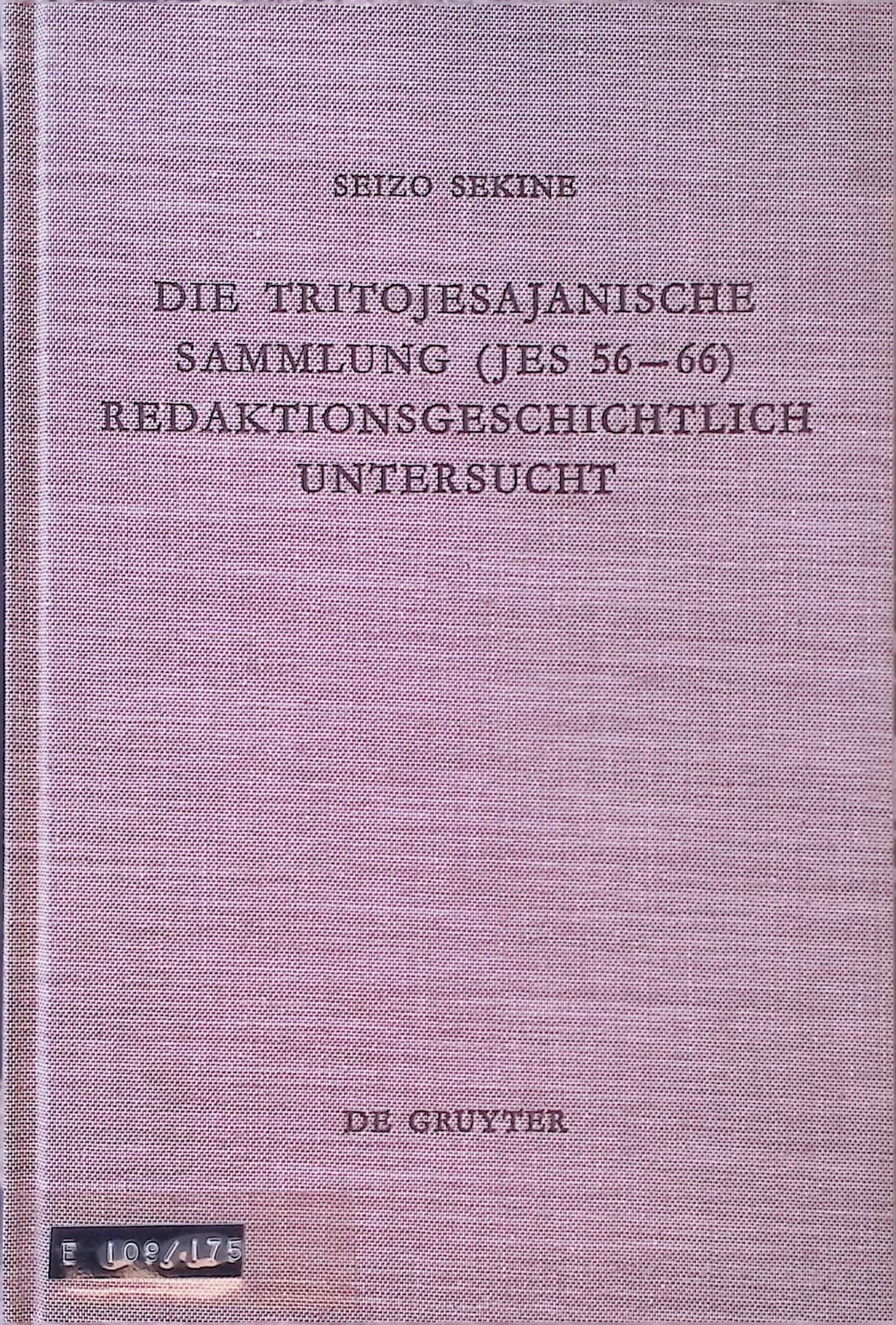 Die Tritojesajanische Sammlung (Jes 56 - 66) redaktionsgeschichtlich untersucht