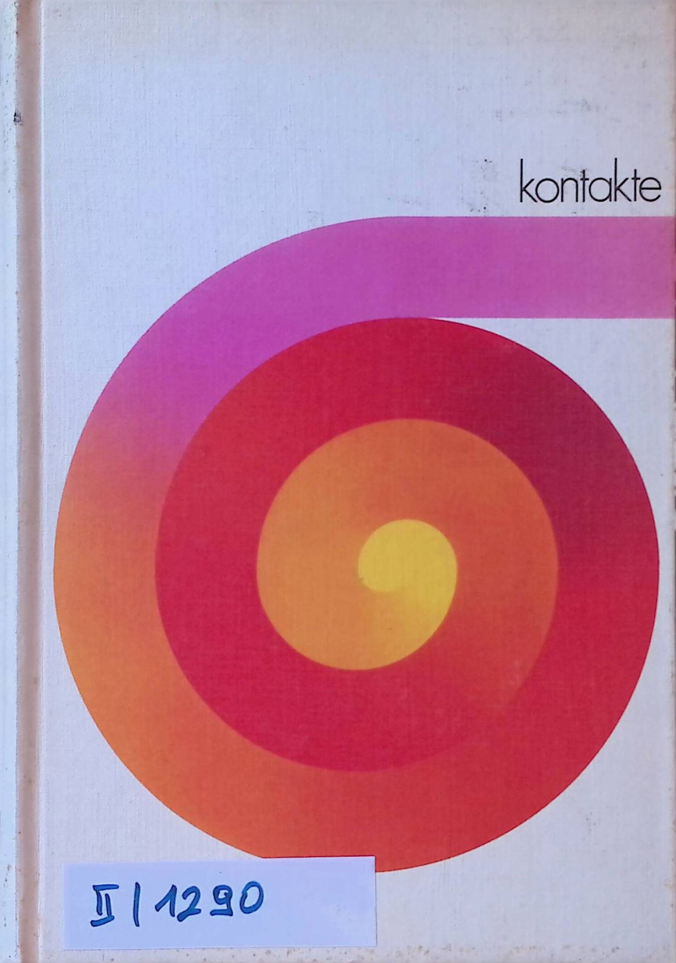 Kontakte : Lese- u. Arbeitsbuch f. d. Religionsunterricht in berufl. Schulen