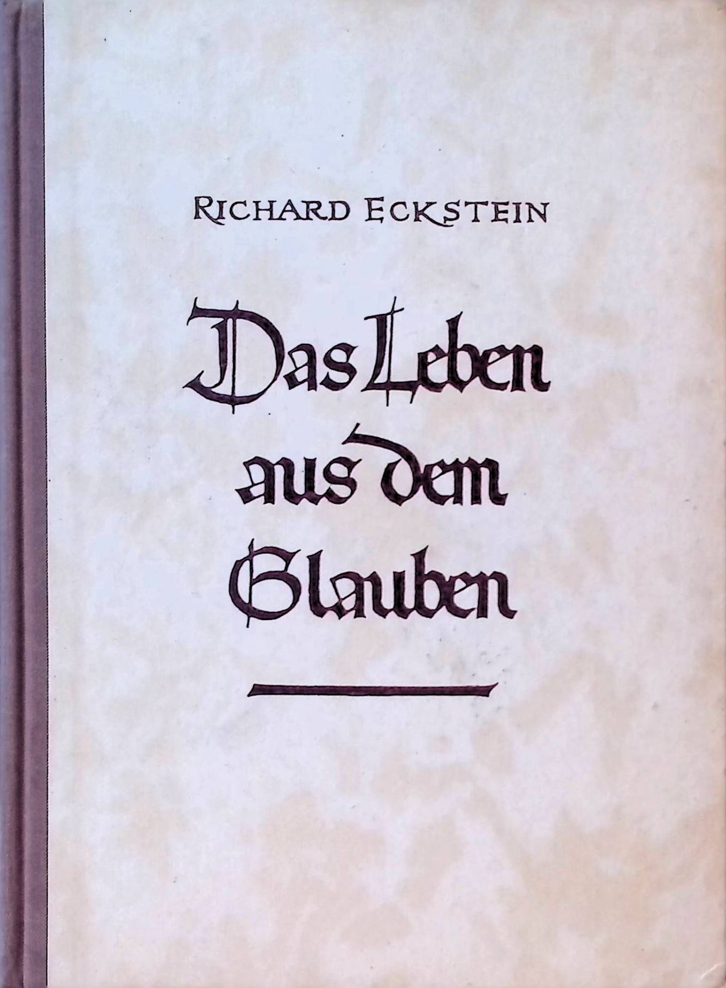 Das Leben aus dem Glauben : Der kleine Katechismus Luthers bearb. f. d. Hand d. Katecheten