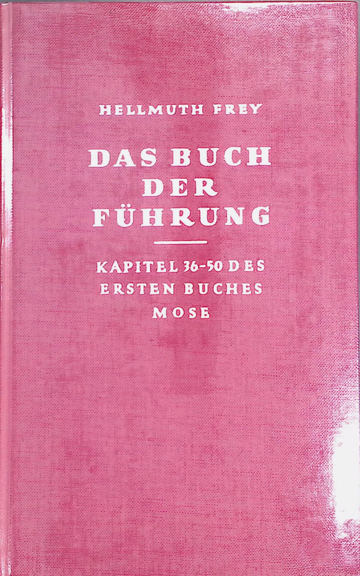 Das Buch der Führung : Kap. 36 - 50 d. ersten Buches Mose