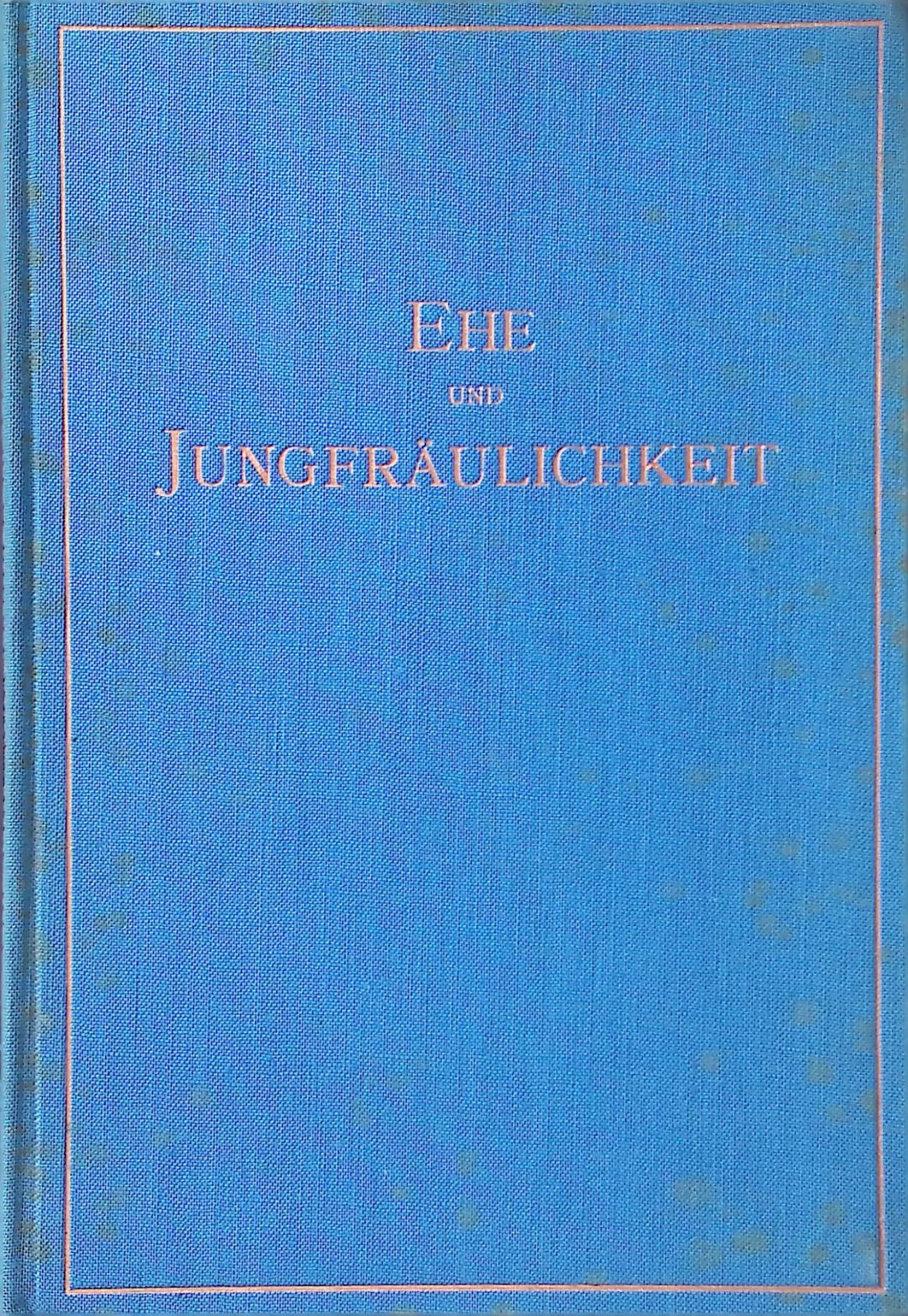 Ehe und Jungfräulichkeit