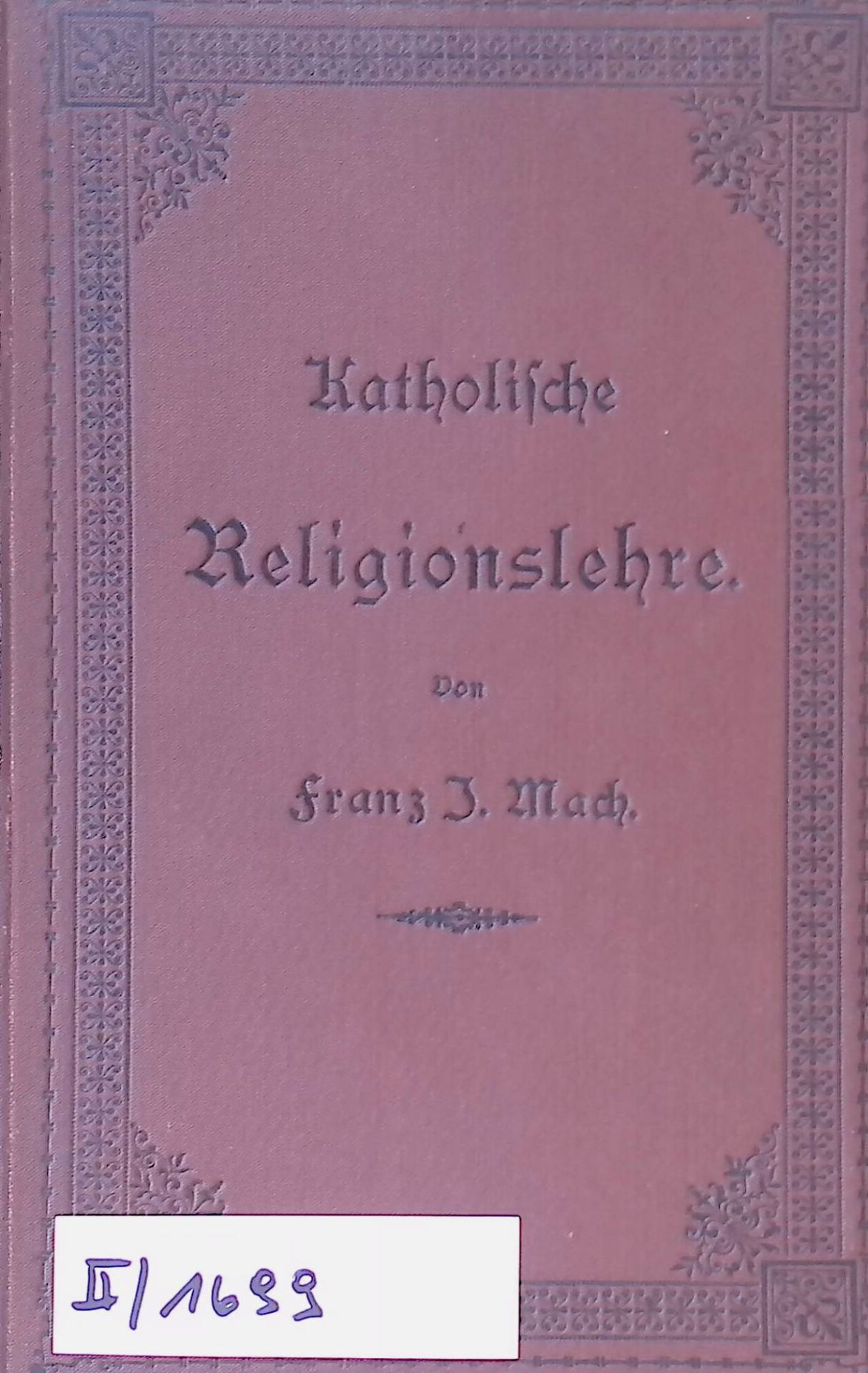 Katholische Religionslehre. Zum Unterrichtsgebrauche an Bürgerschulen
