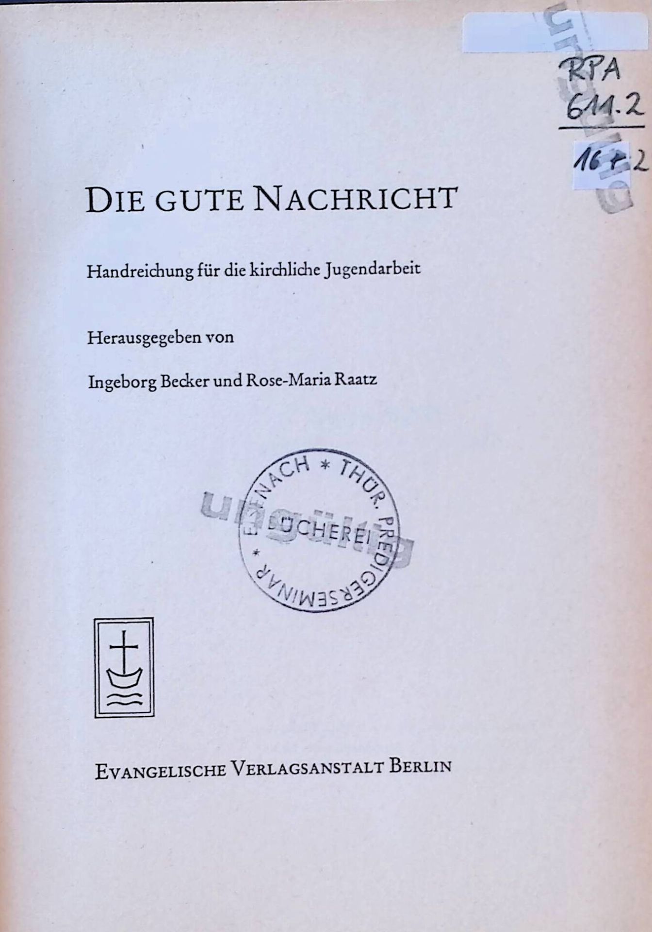 Die gute Nachricht : Handreichg f. d. kirchl. Jugendarbeit
