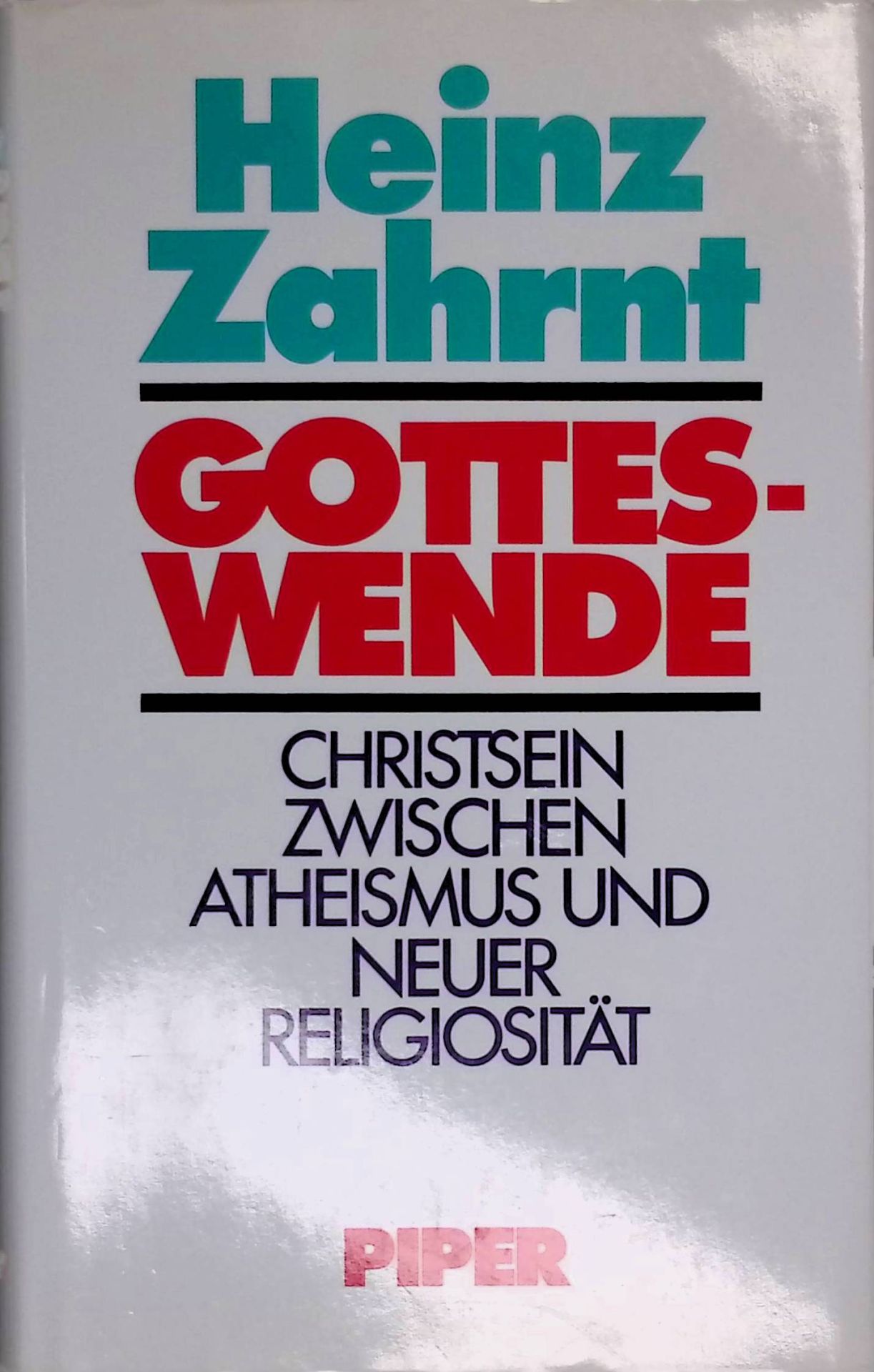 Gotteswende. Christsein zwischen Atheismus und neuer Religiosität