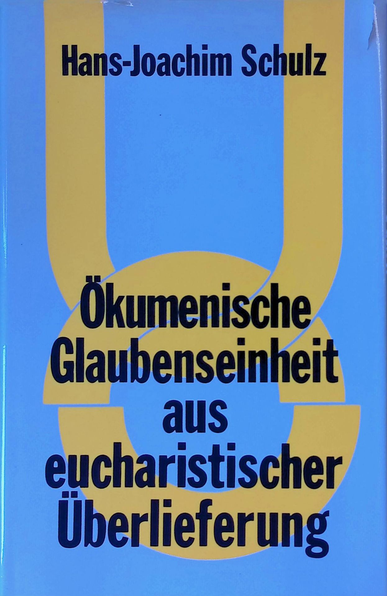 Ökumenische Glaubenseinheit aus eucharistischer Überlieferung