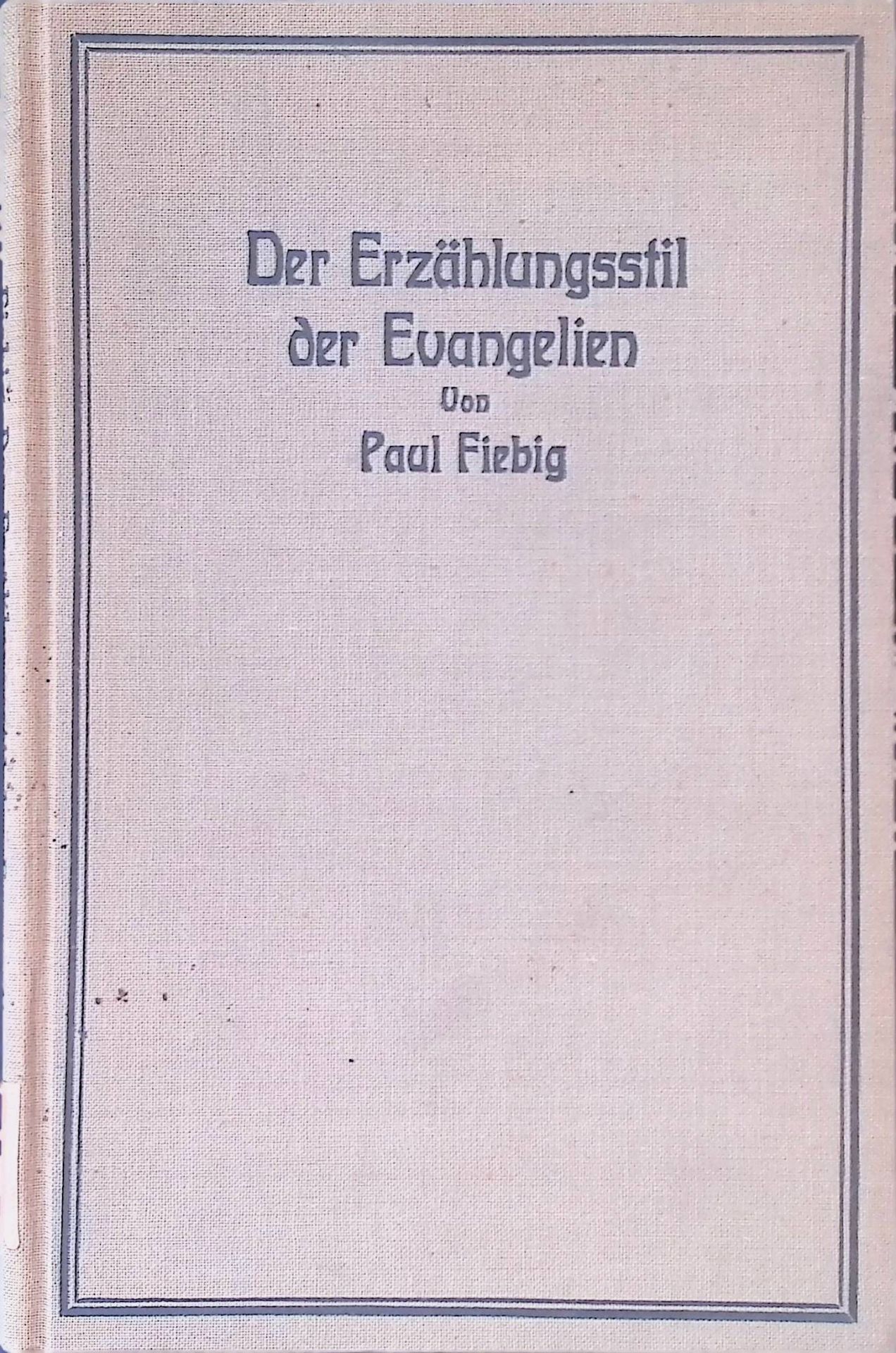 Der Erzählungsstil der Evangelien im Lichte des rabbinischen Erzählungsstils untersucht, zugl. e. Beitr. zum Streit um d. Christusmythe