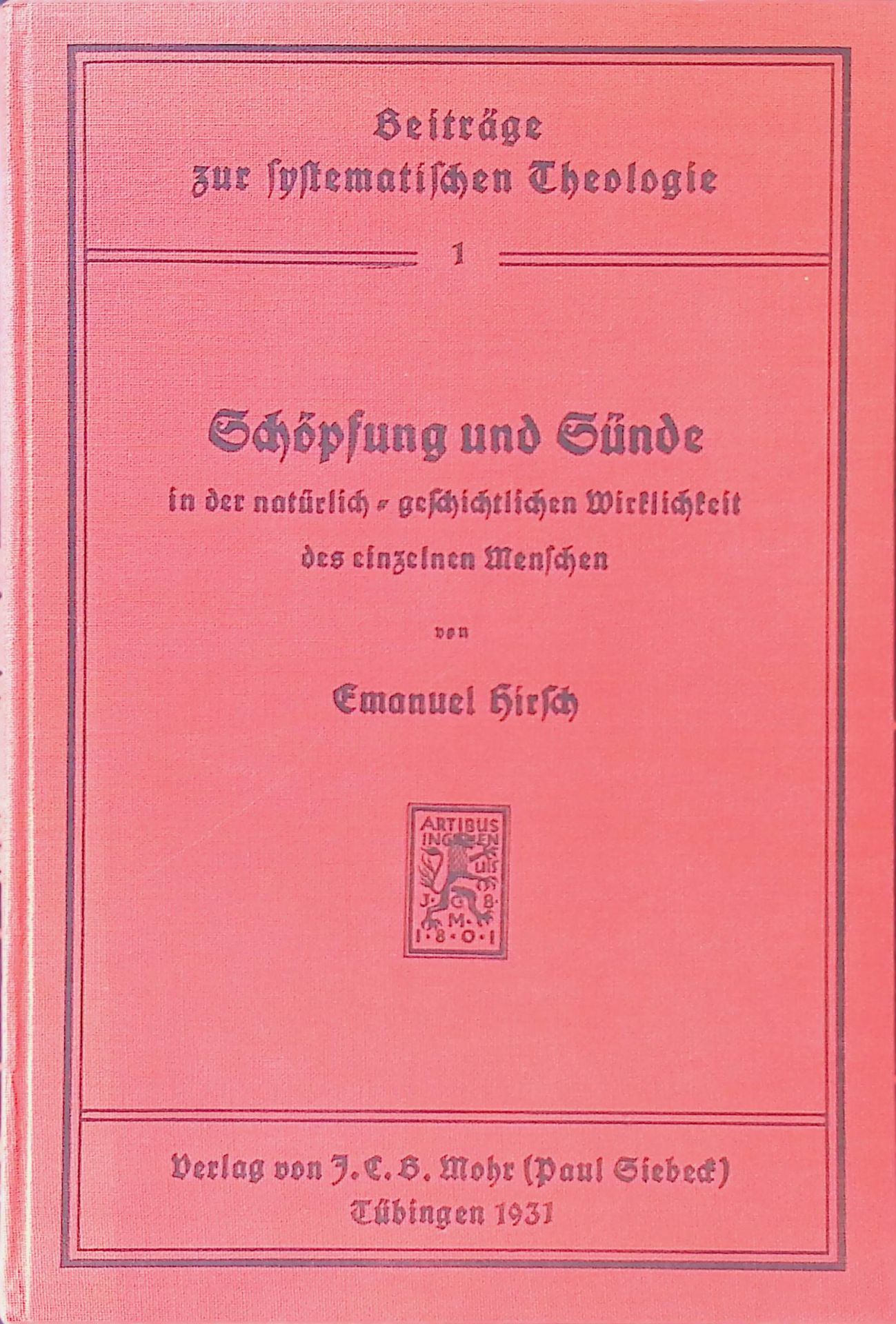 Schöpfung und Sünde in der natürlich-geschichtlichen Wirklichkeit des einzelnen Menschen : Versuch e. Grundlegung christl. Lebensweisg