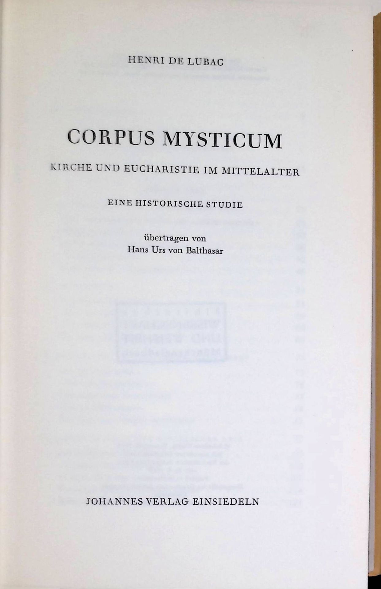 Corpus mysticum. Kirche u. Eucharistie im Mittelalter. Eine histor. Studie