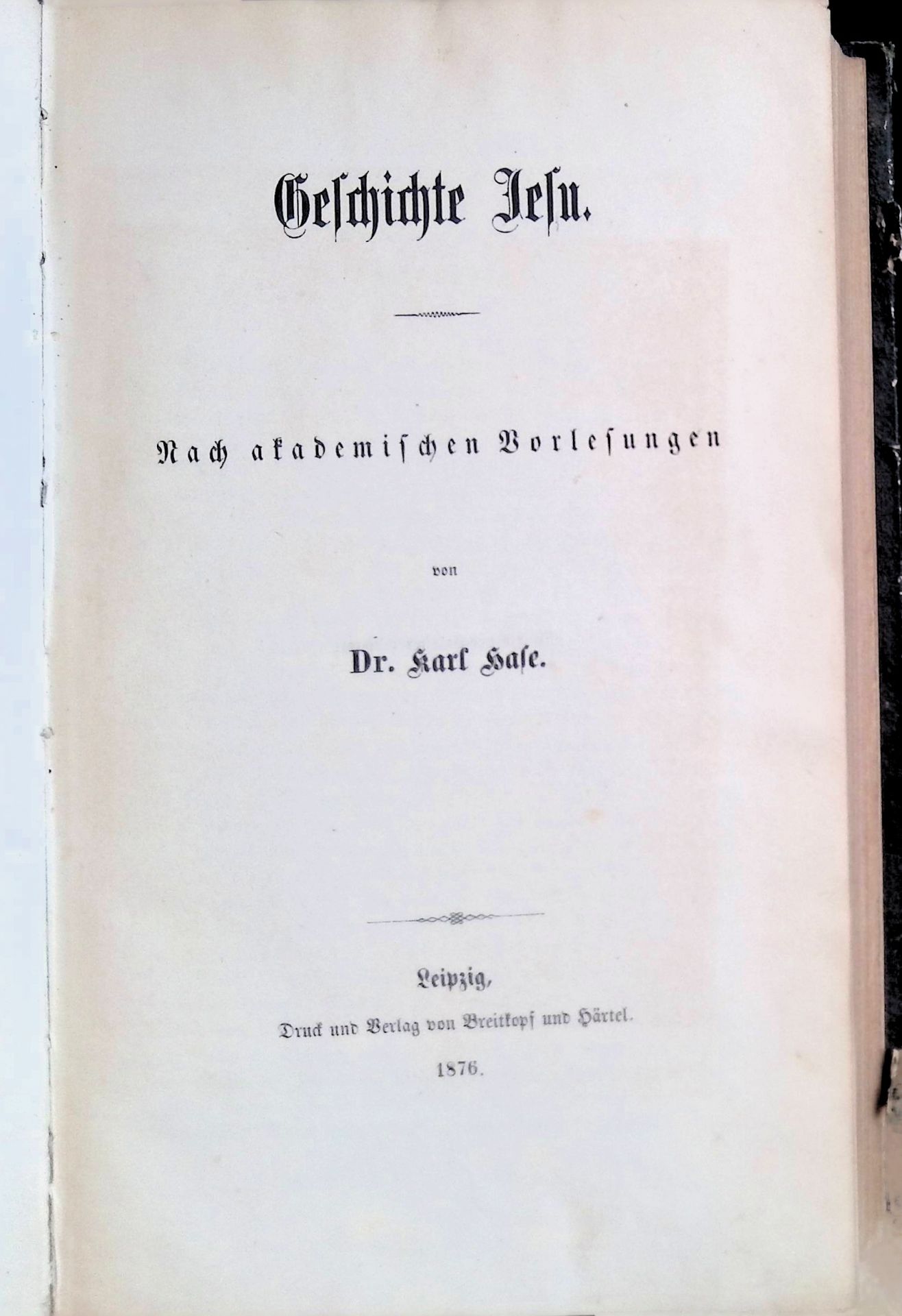 Geschichte Jesu. Nach akademischen Vorlesungen
