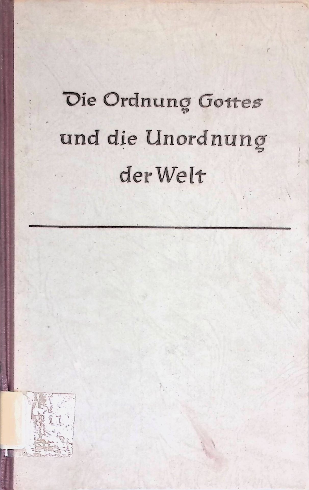 Die Ordnung Gottes und die Unordnung der Welt