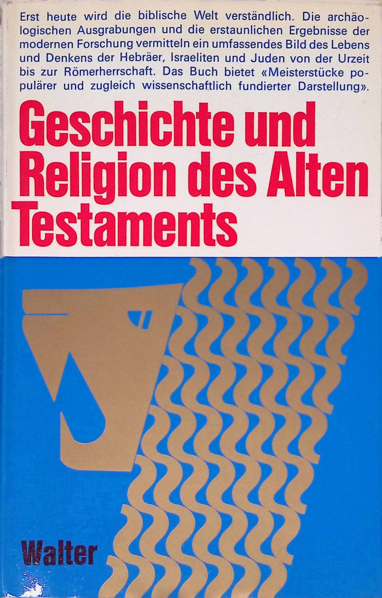 Geschichte und Religion des Alten Testaments