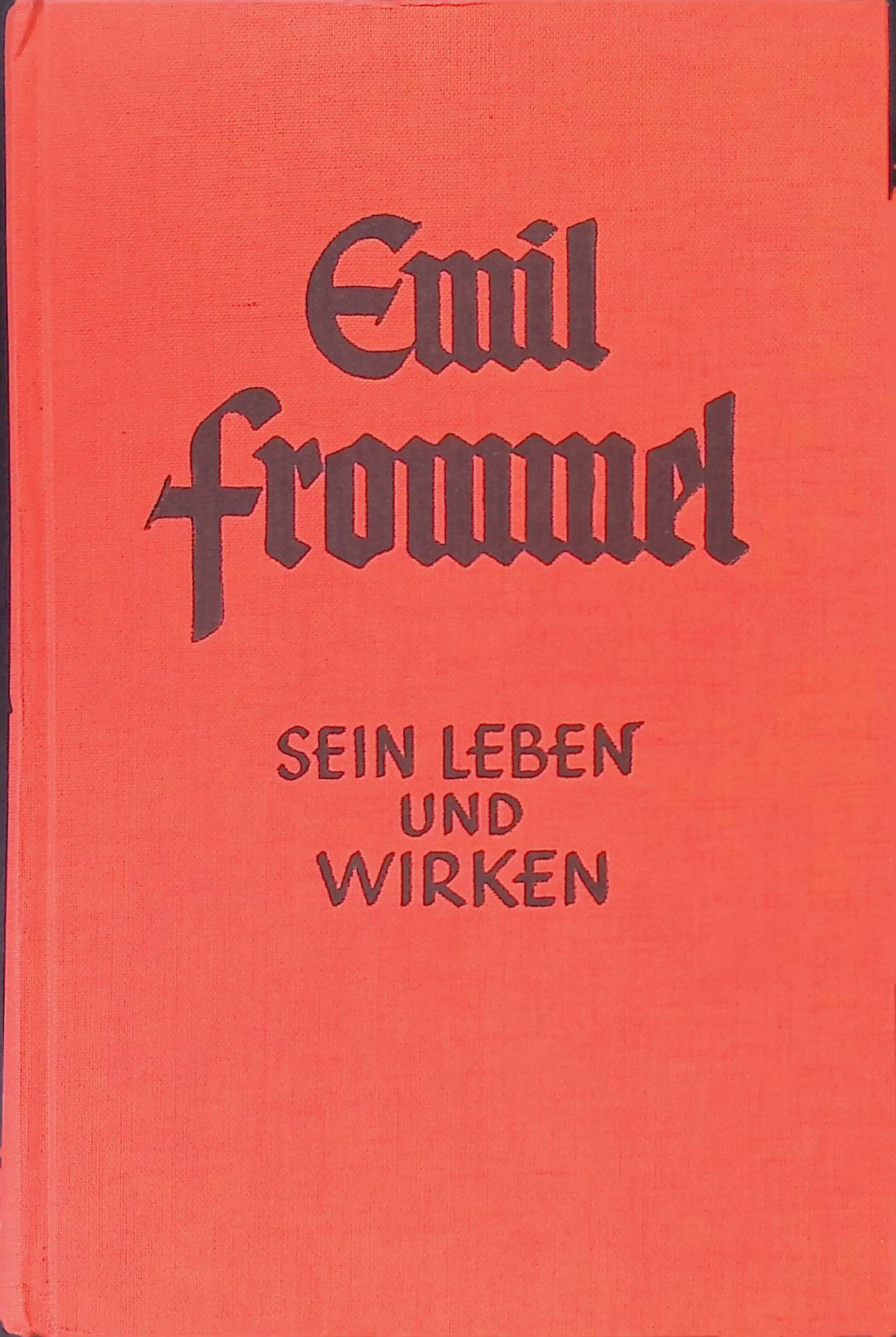 Emil Frommel : Sein Leben und Wirken aus eigener Erinnerung erzählt