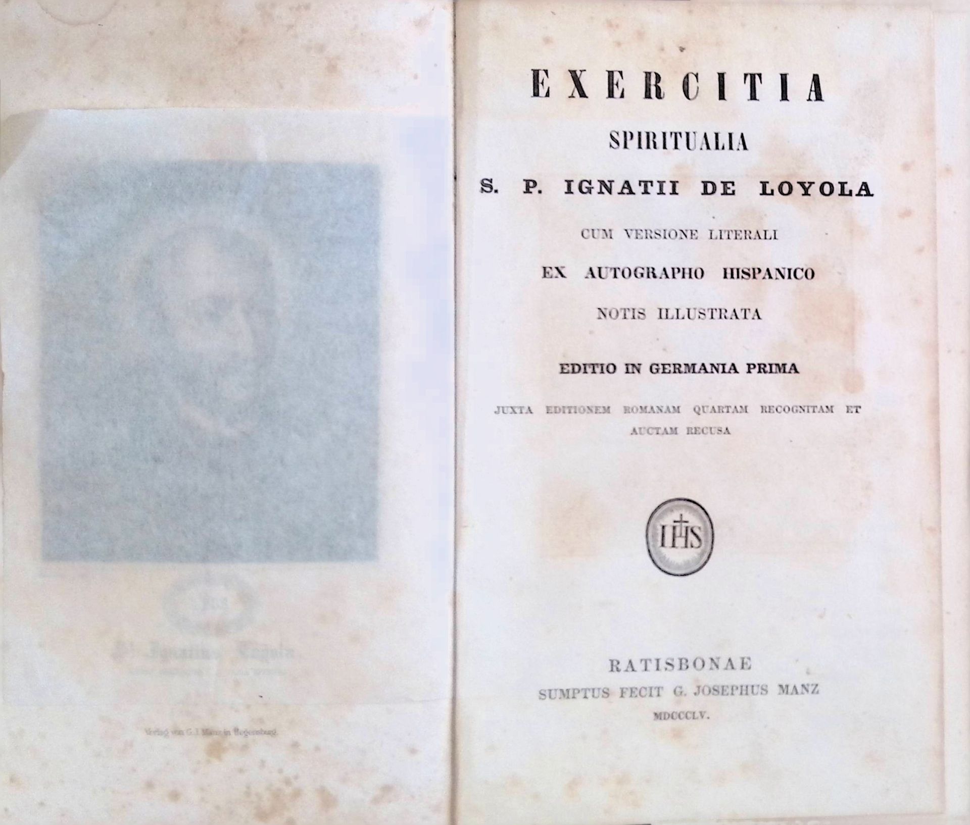 Exercitia Spiritualia S.P. Ignatii de Loyola cum Versione Literali ex Autographo Hispanico