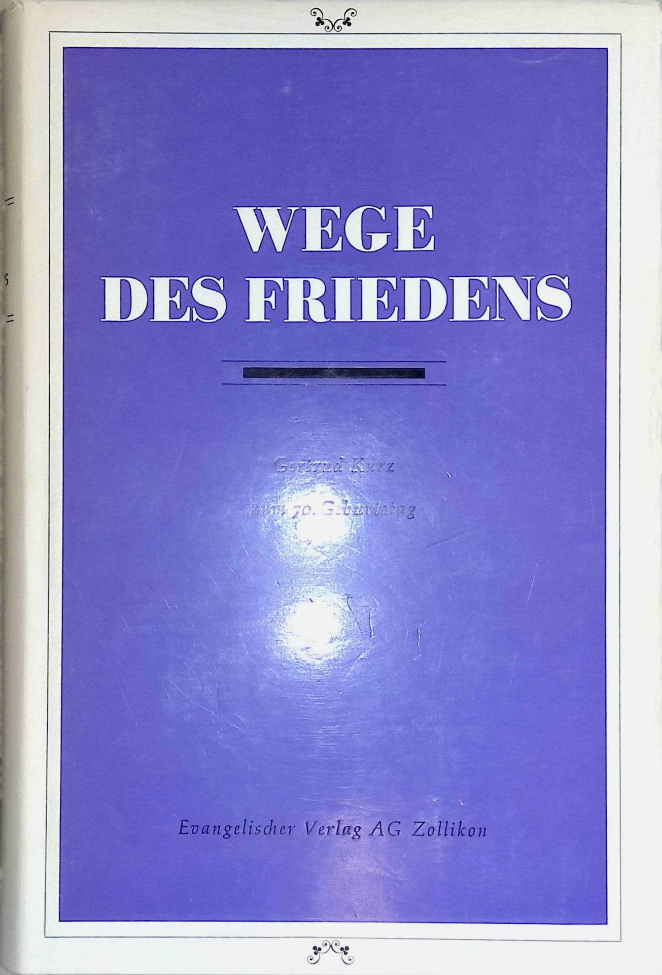 Christlicher Friedensdienst im Atomzeitalter - in: Wege des Friedens. Gertrud Kurz zum 70. Geburtstag