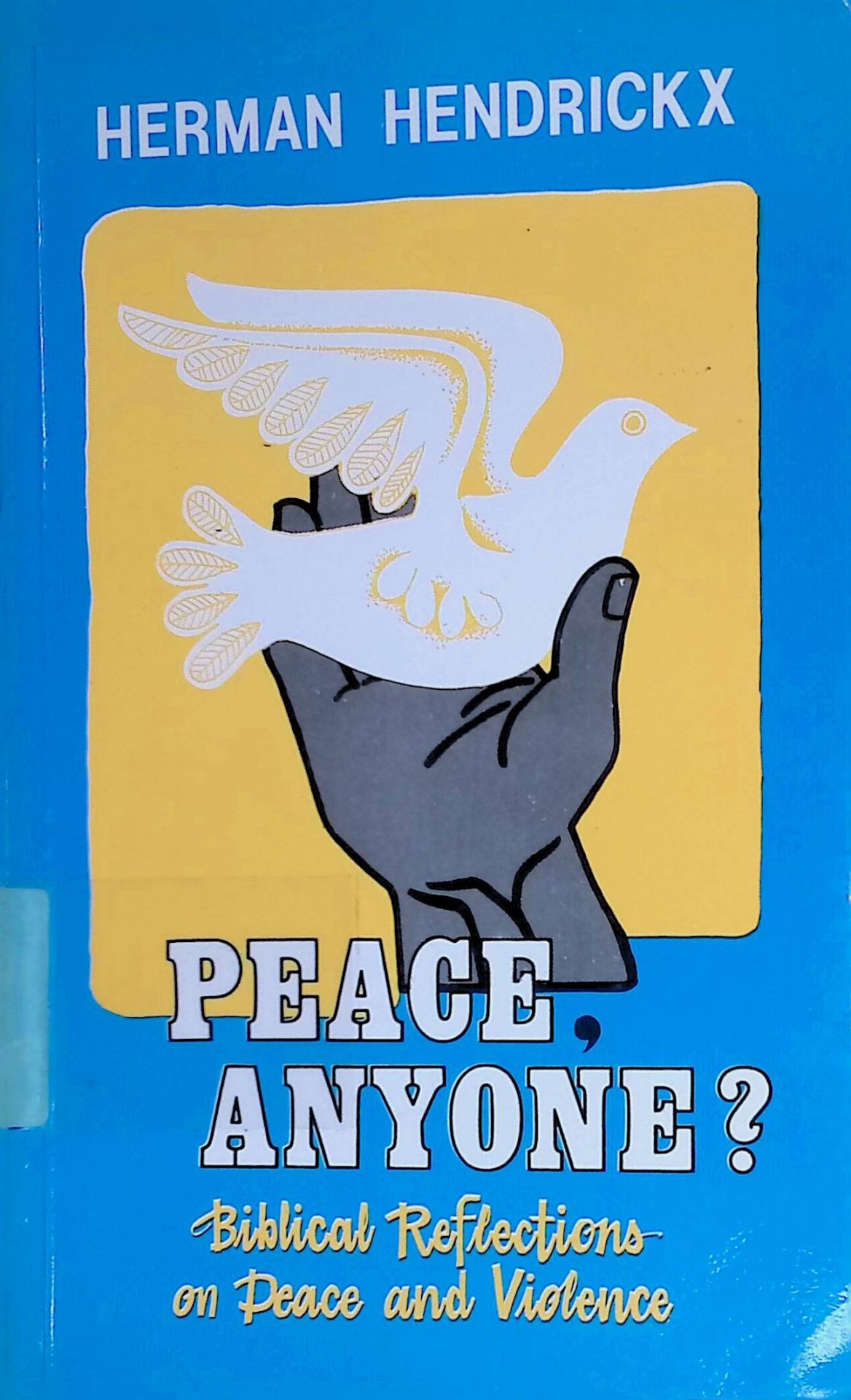 Peace, Anyone? Biblical Reflections on Peace and Violence