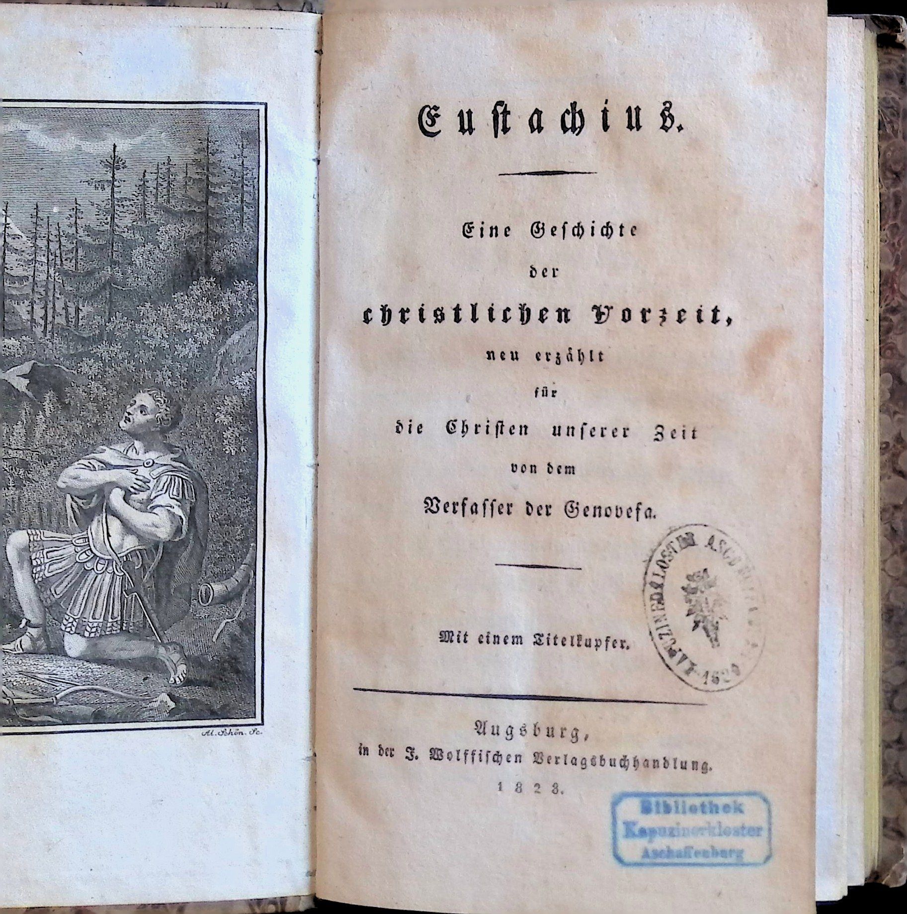 Eustachius: Eine Geschichte der christlichen Vorzeit, neu erzählt für die Christen unserer Zeit, von dem Verfasser der Genovefa
