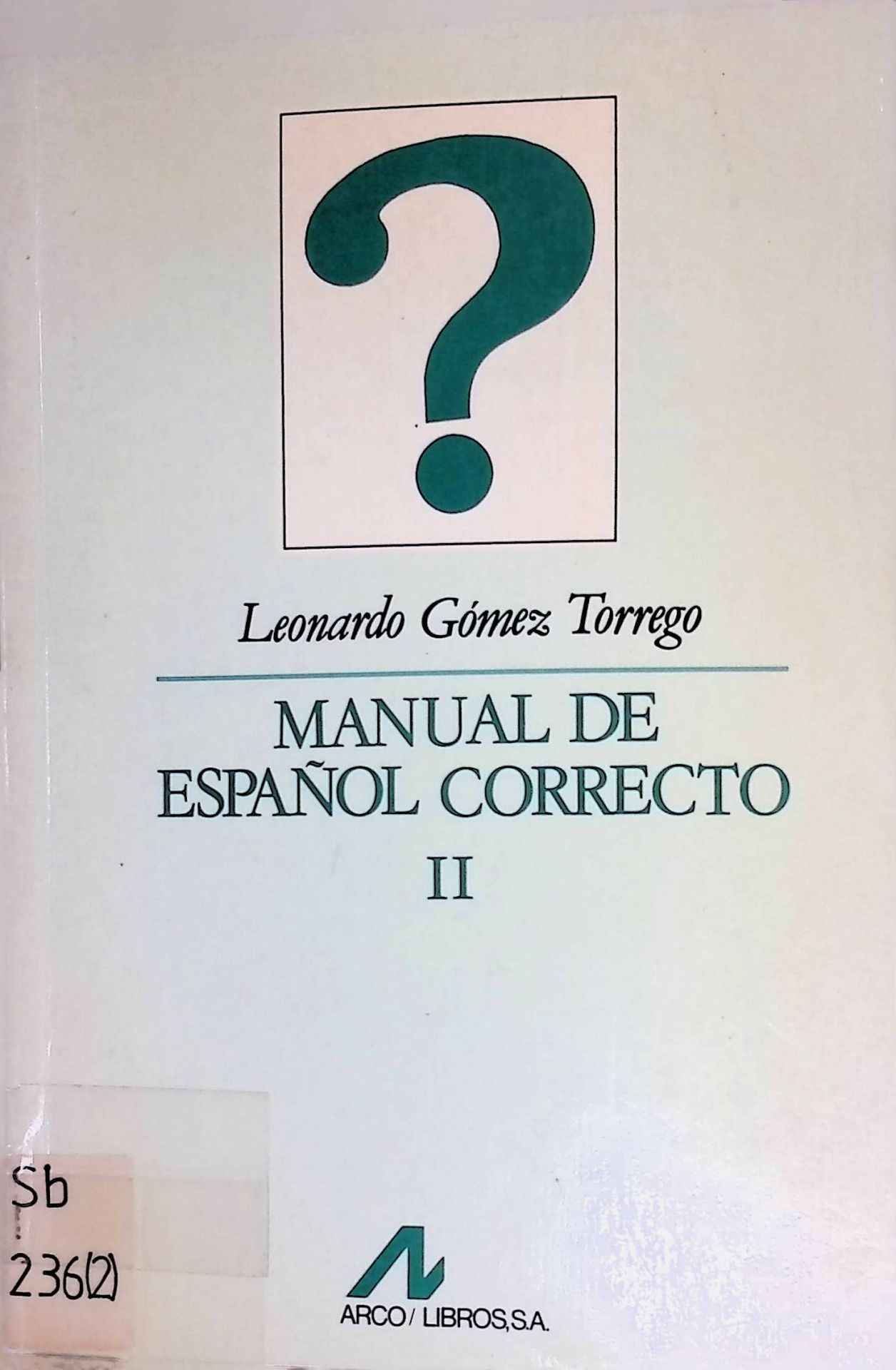 Manual de espanol correcto, II Morfologia y Sintaxis, Estilo, Lexico