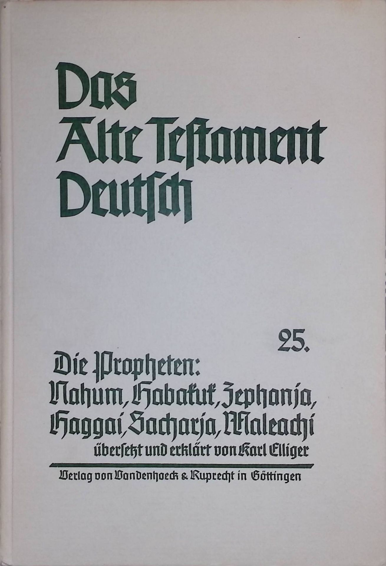 Das Buch der zwölf kleinen Propheten II: Die Propheten Nahum, Habat it, Zephania, Haggai, Zacharja, Maleachi