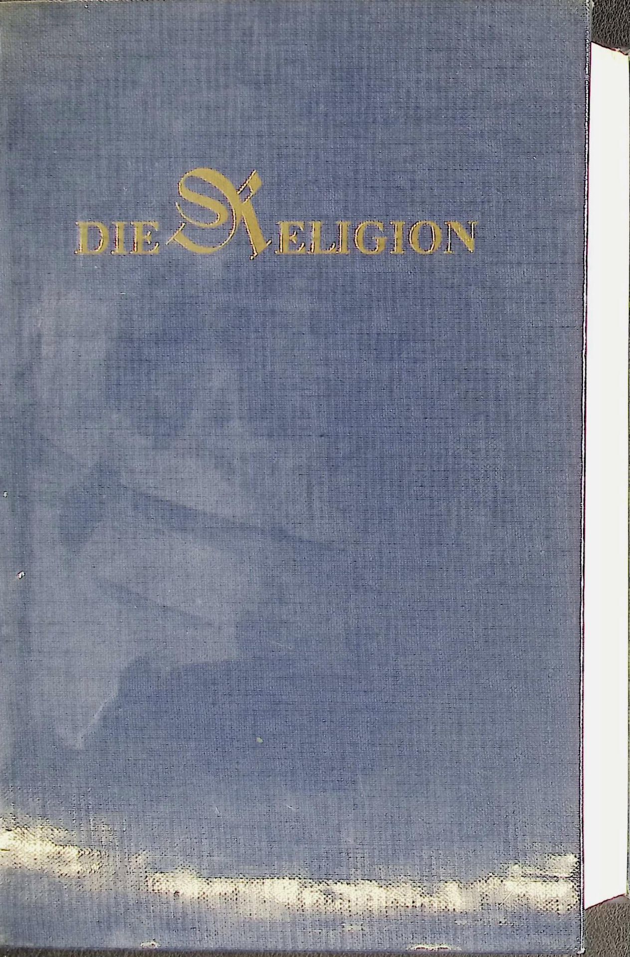 Die Religion : Erscheinungsformen, Strukturtypen u. Lebensgesetze